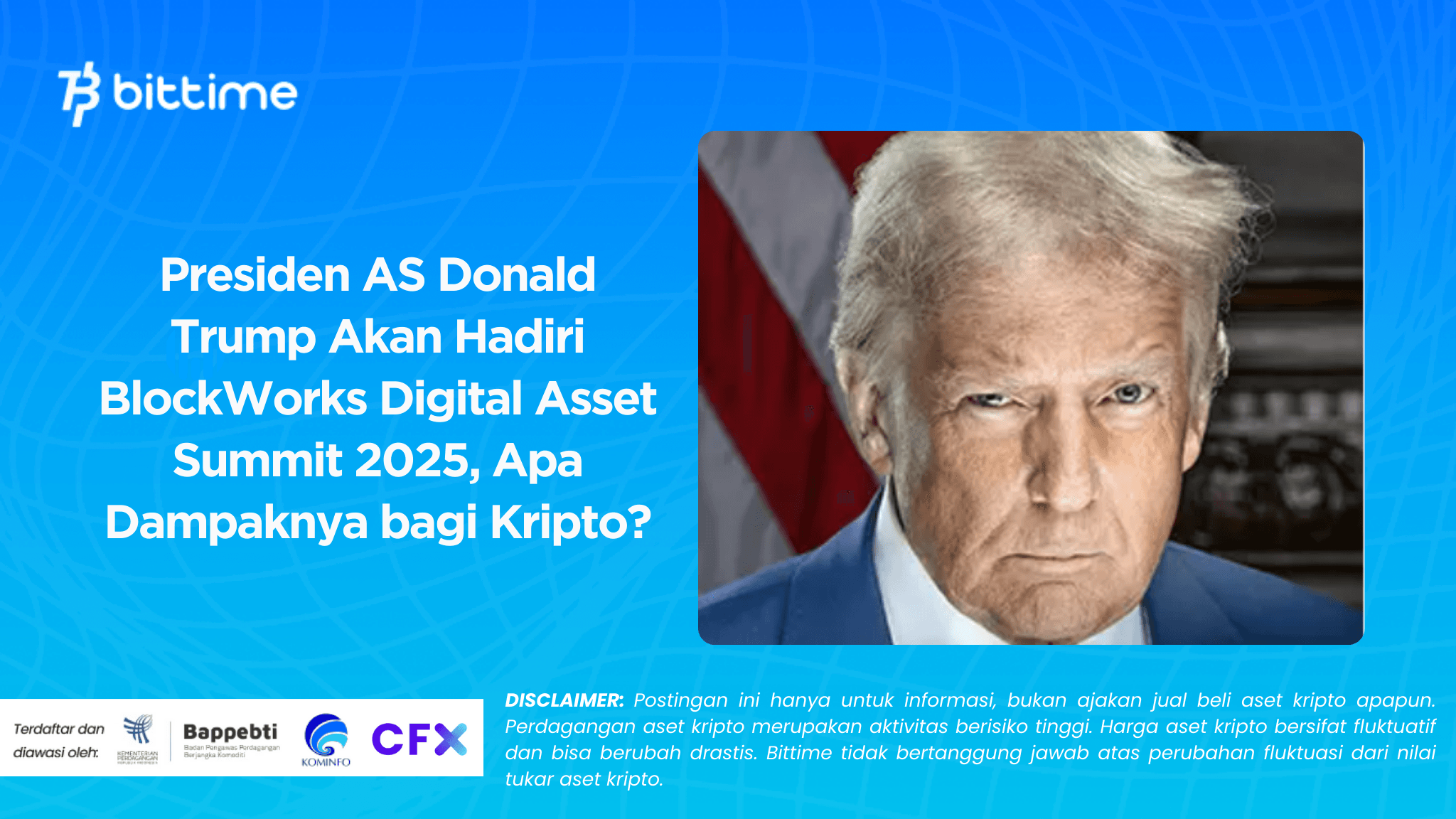 Presiden AS Donald Trump Akan Hadiri BlockWorks Digital Asset Summit 2025, Dampaknya bagi Kripto?
