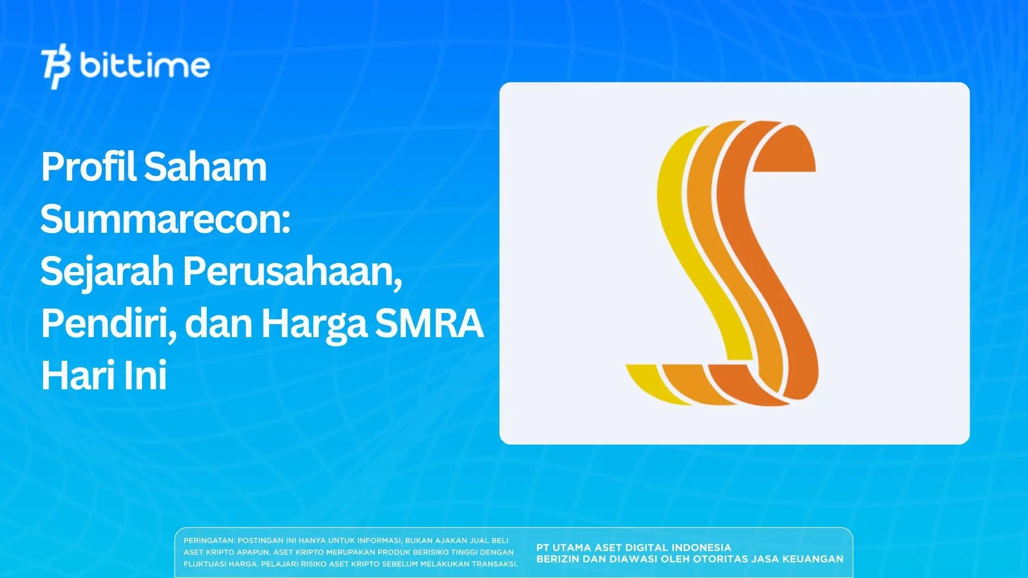 Profil Saham Summarecon: Sejarah Perusahaan, Pendiri, dan Harga SMRA Hari Ini