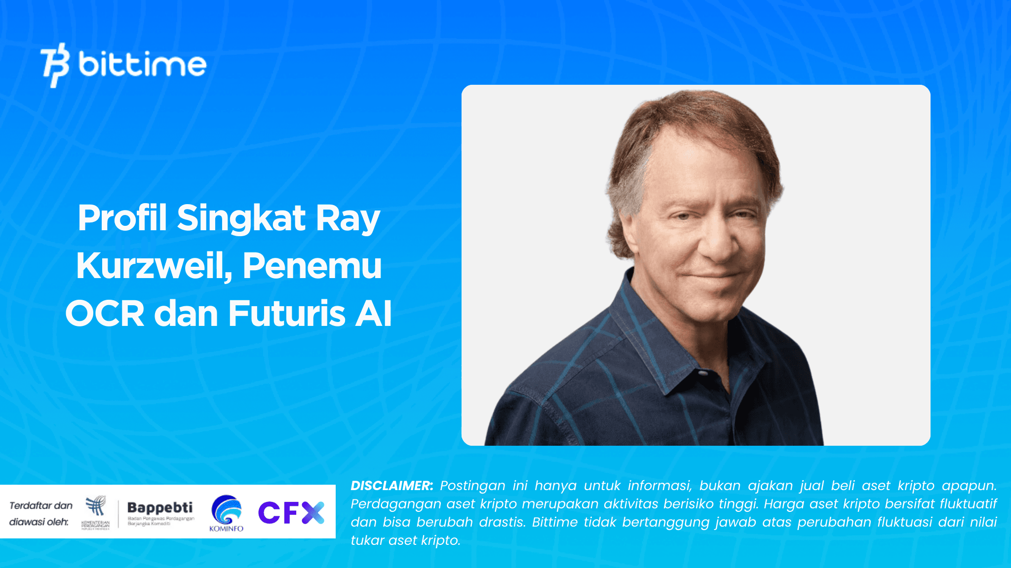 Profil Singkat Ray Kurzweil, Penemu OCR dan Futuris AI