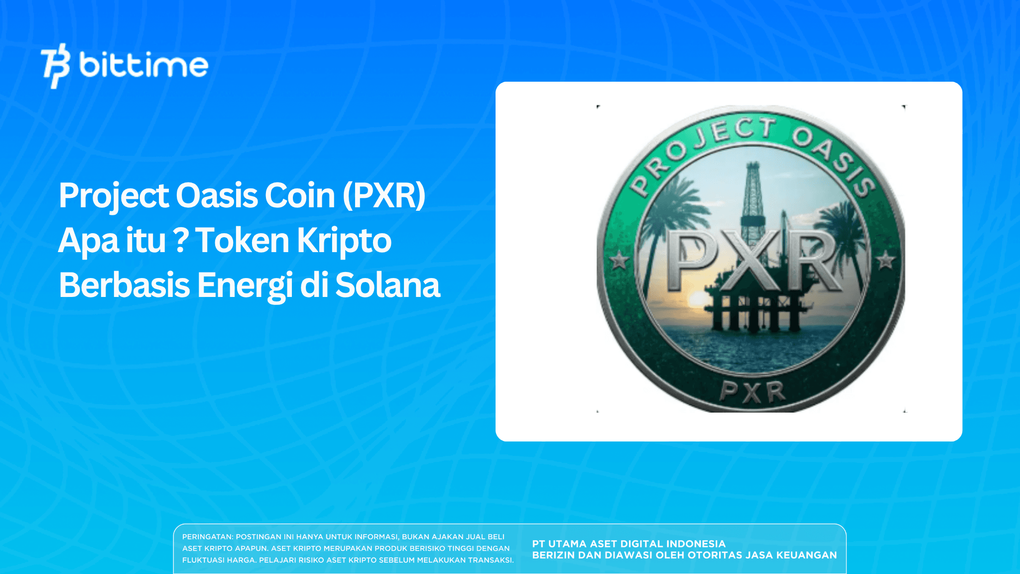 Project Oasis Coin (PXR) Apa itu ? Token Kripto Berbasis Energi di Solana