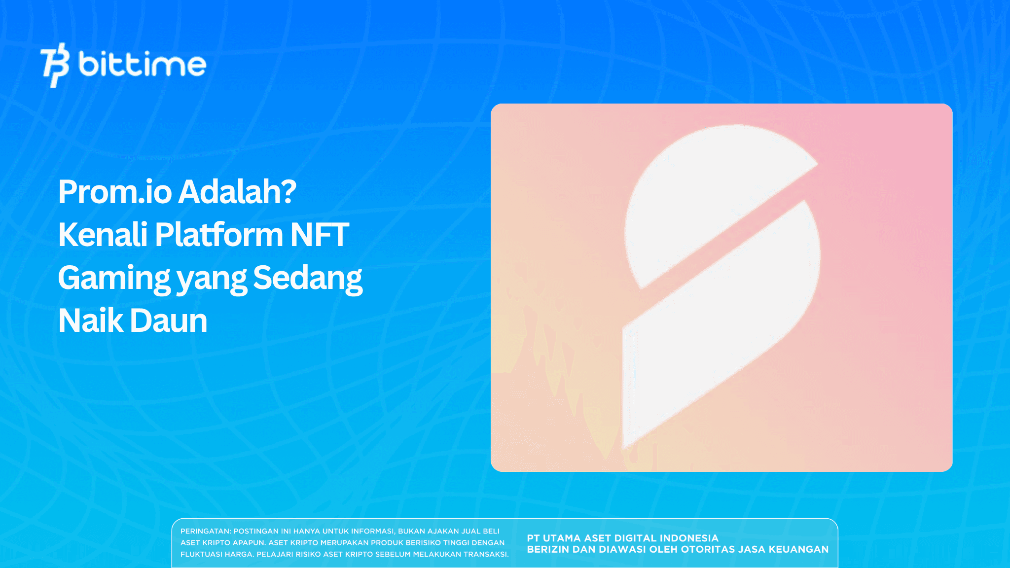 Prom.io Adalah? Kenali Platform NFT Gaming yang Sedang Naik Daun