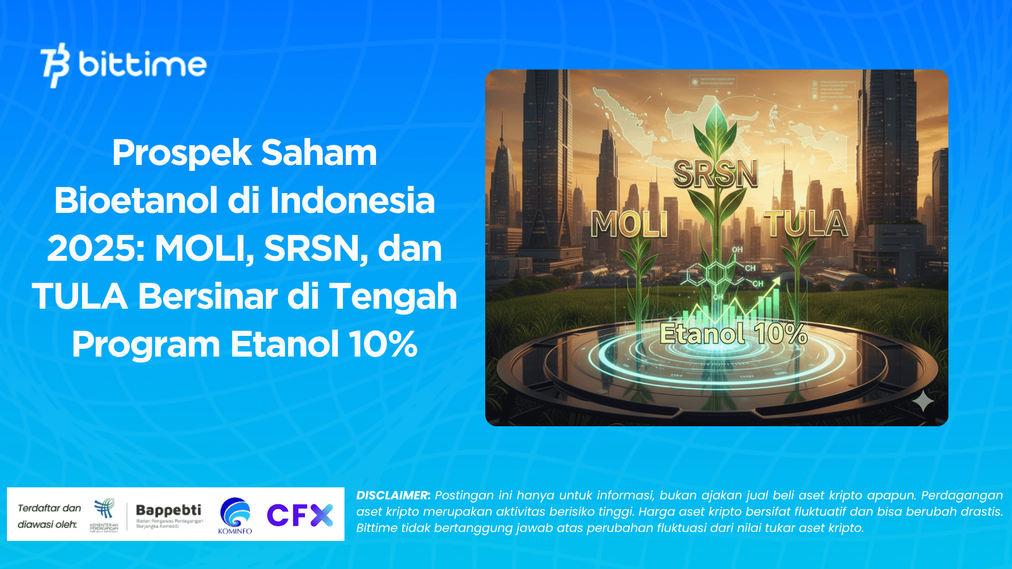 Prospek Saham Bioetanol di Indonesia 2025: MOLI, SRSN, dan TULA Bersinar di Tengah Program Etanol 10%