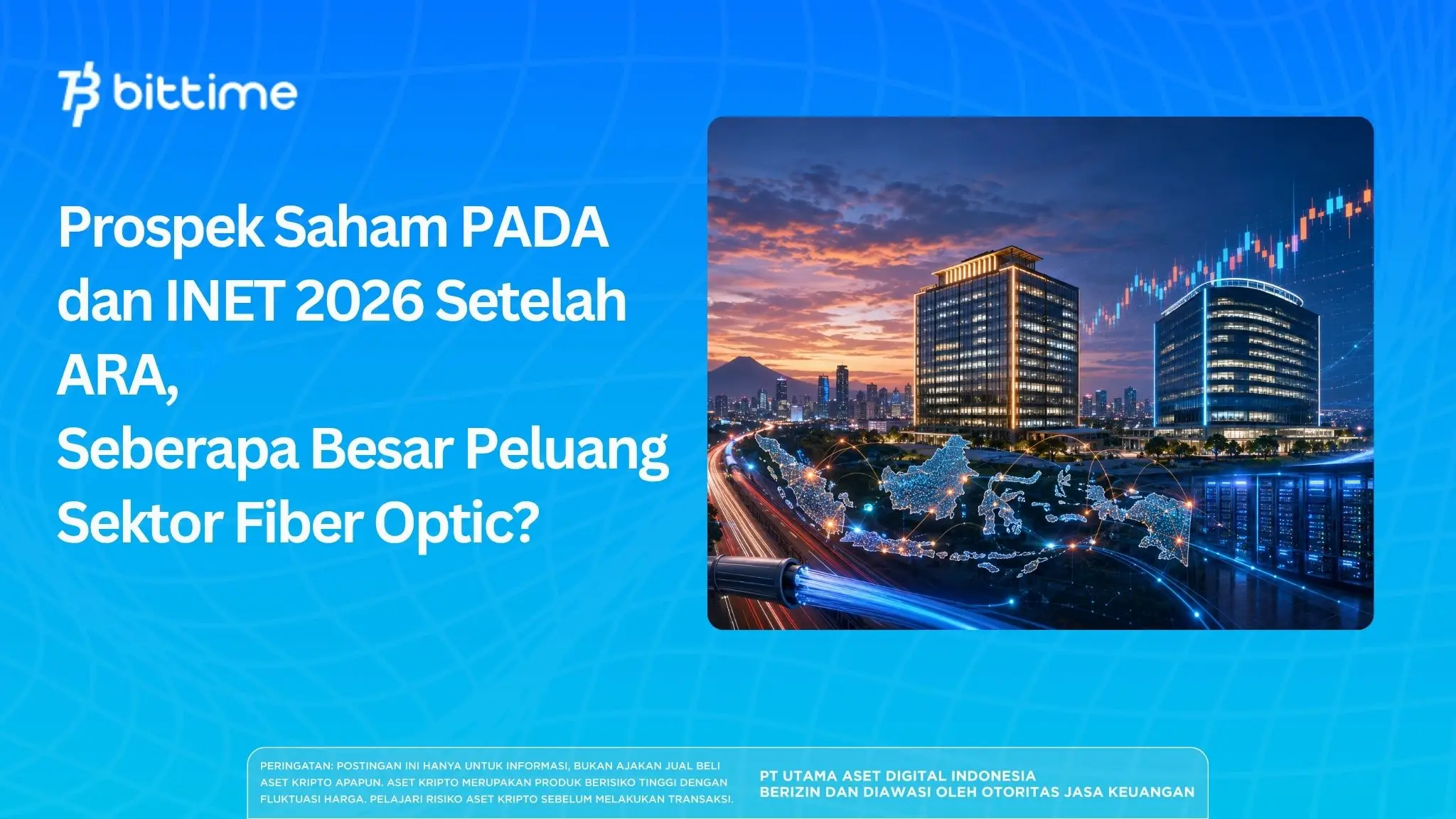 Prospek Saham PADA dan INET 2026 Setelah ARA, Seberapa Besar Peluang Sektor Fiber Optic.webp