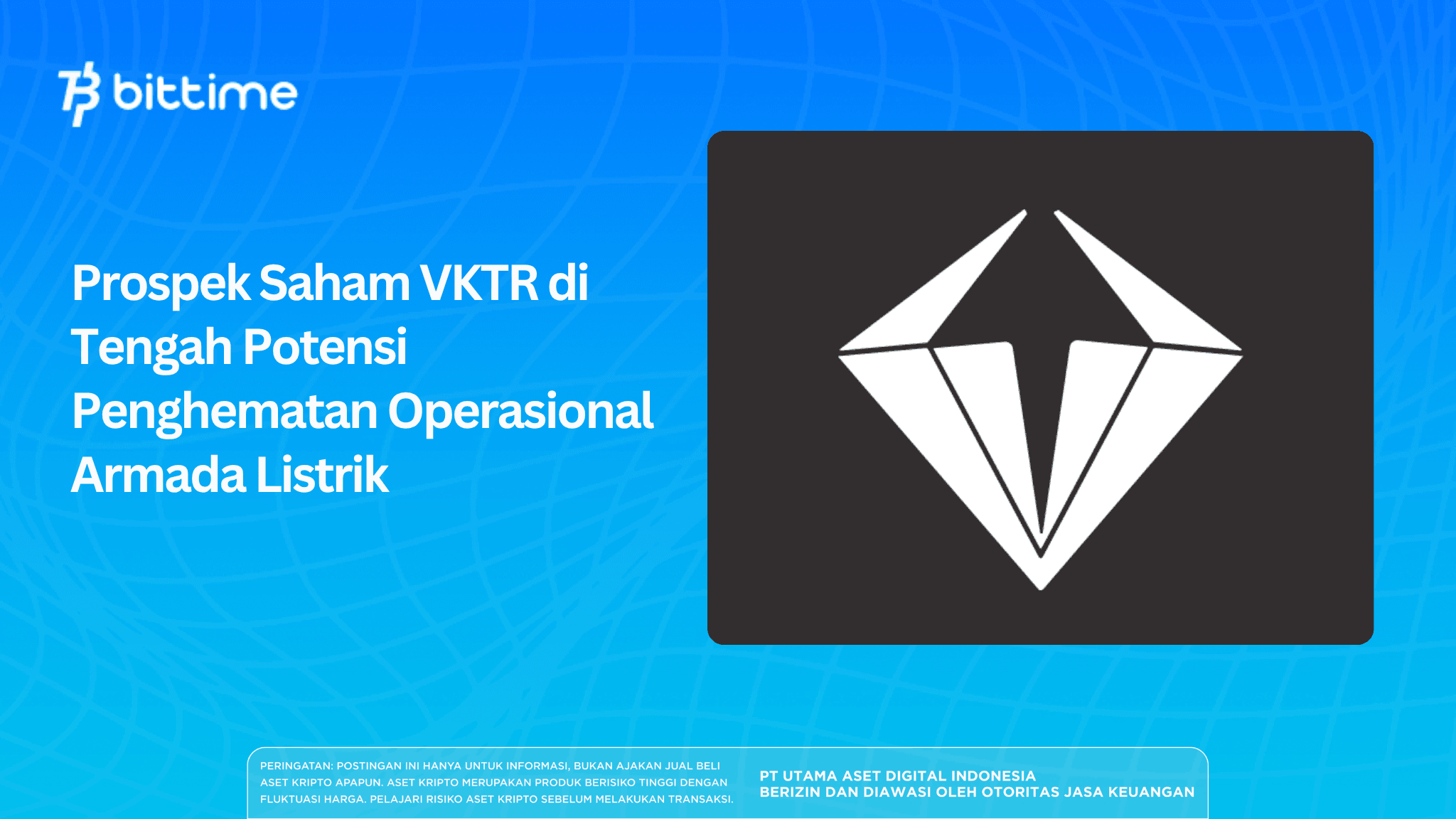 Prospek Saham VKTR di Tengah Potensi Penghematan Operasional Armada Listrik
