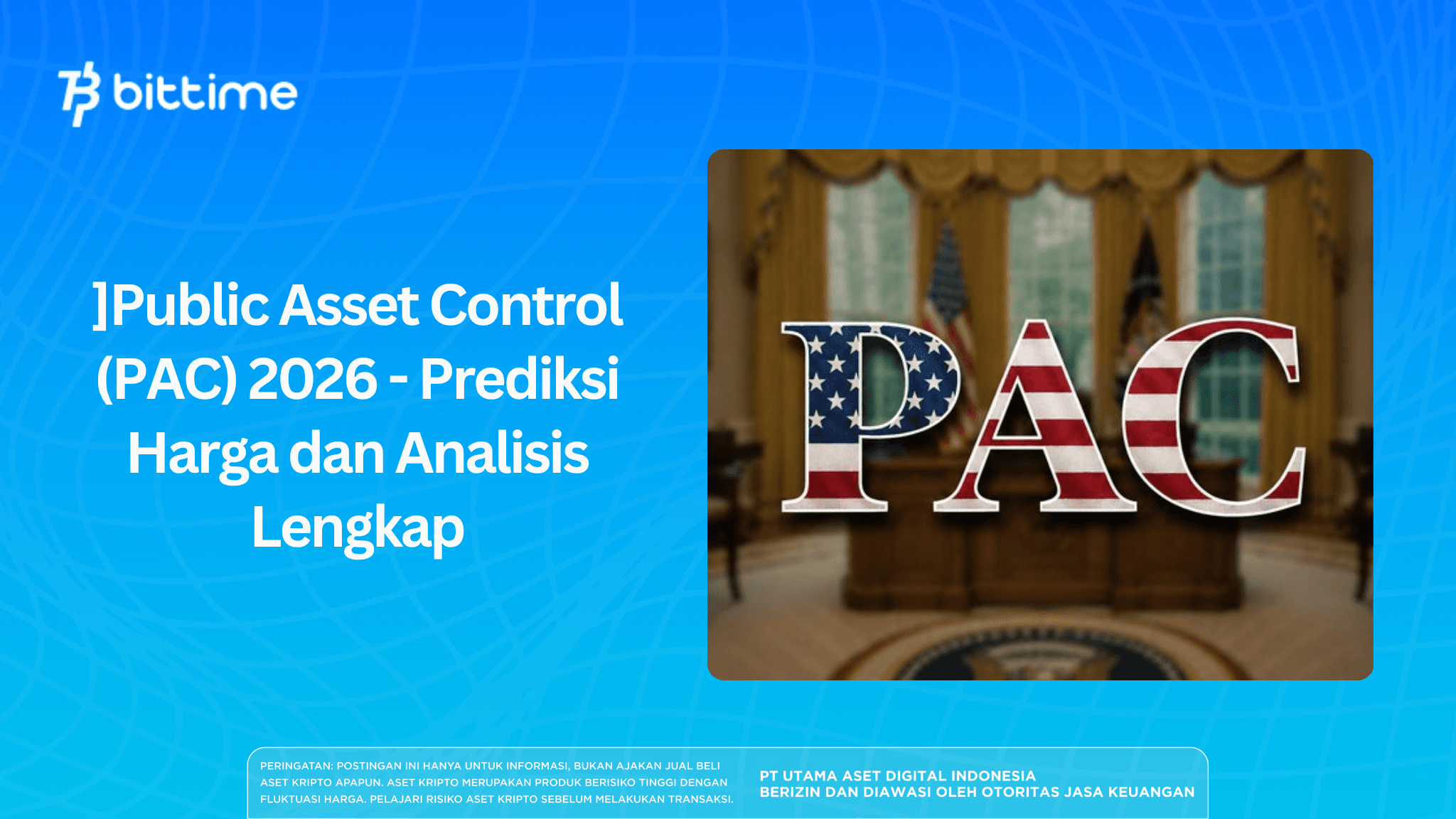 Public Asset Control (PAC) 2026 - Prediksi Harga dan Analisis Lengkap