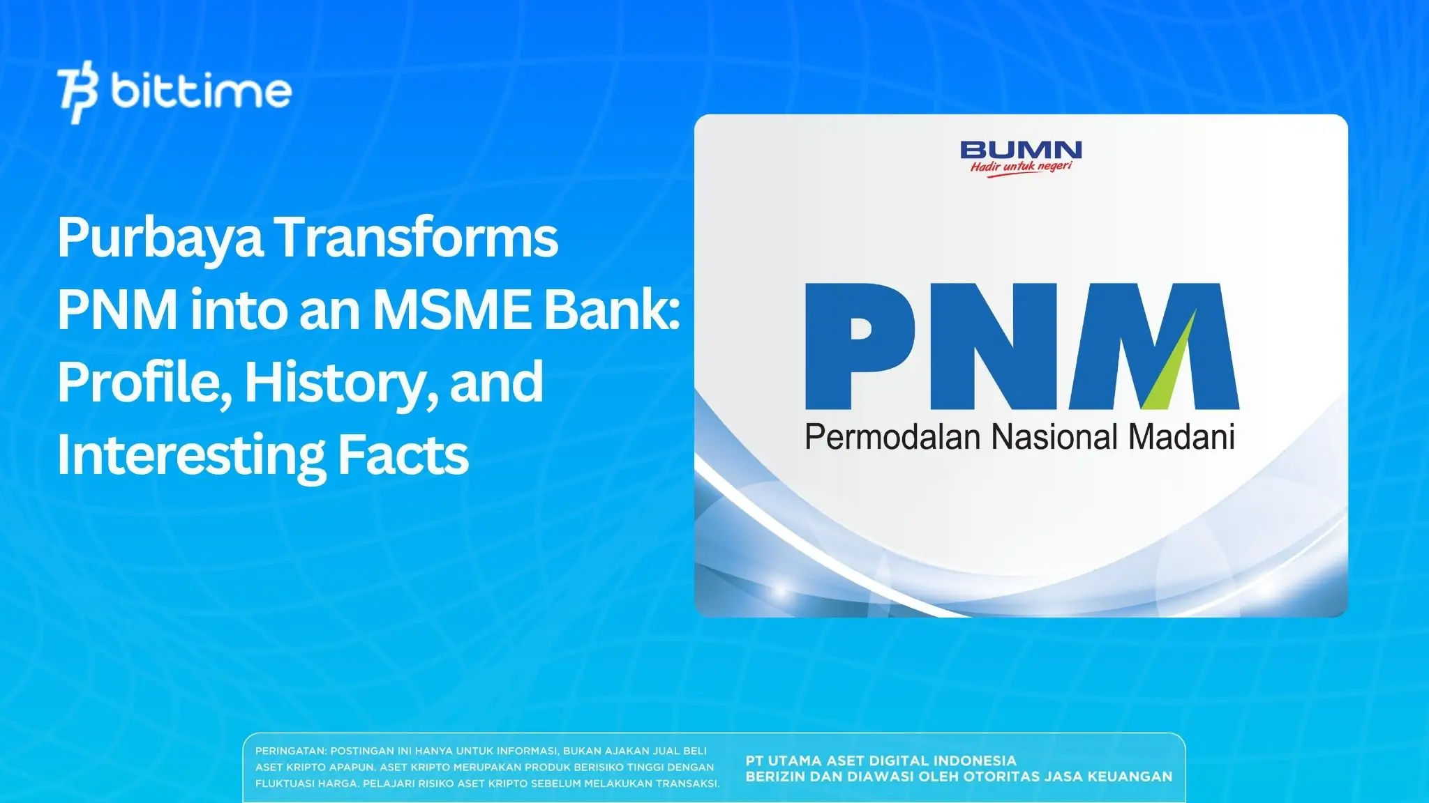 Purbaya Transforms PNM into an MSME Bank: Profile, History, and Interesting Facts