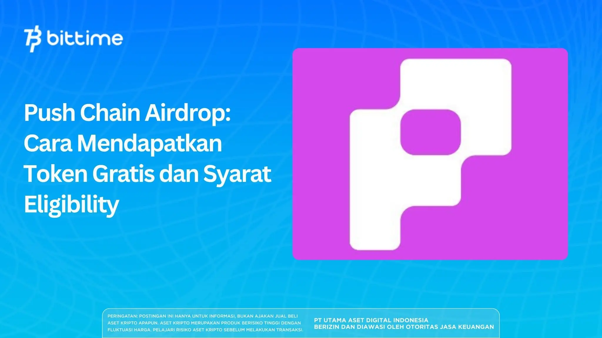 Push Chain Airdrop: Cara Mendapatkan Token Gratis dan Eligibility