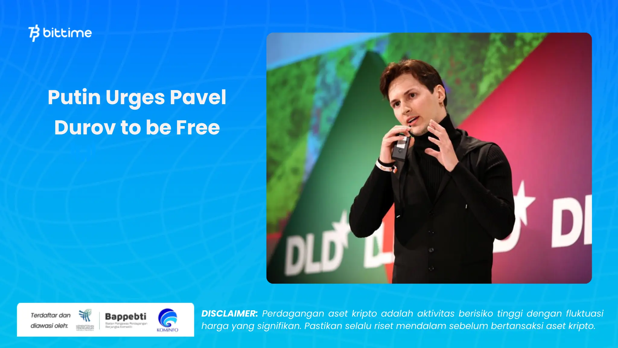 Putin Desak Supaya Pavel Durov Bebas - Bittime