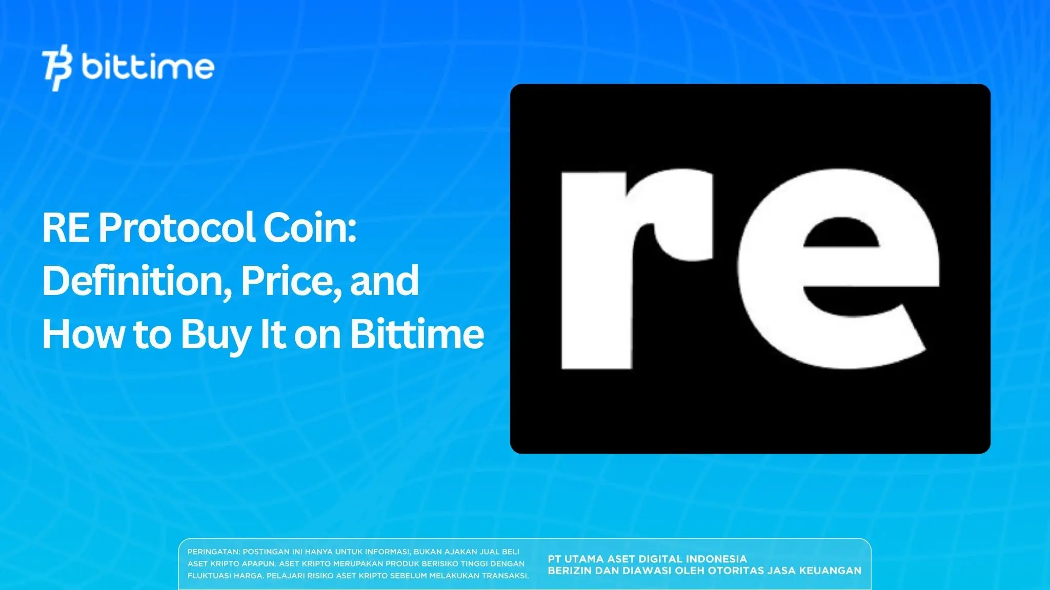 RE Protocol Coin: Definition, Price, and How to Buy It on Bittime