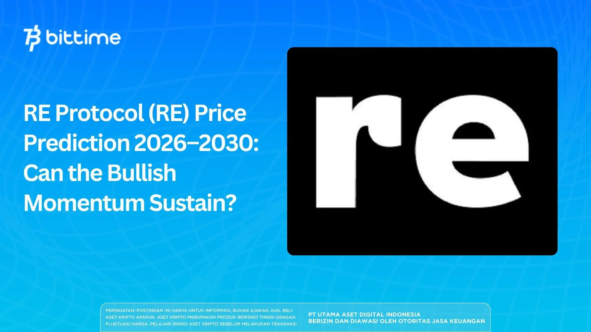RE Protocol (RE) Price Prediction 2026–2030: Can the Bullish Momentum Sustain?