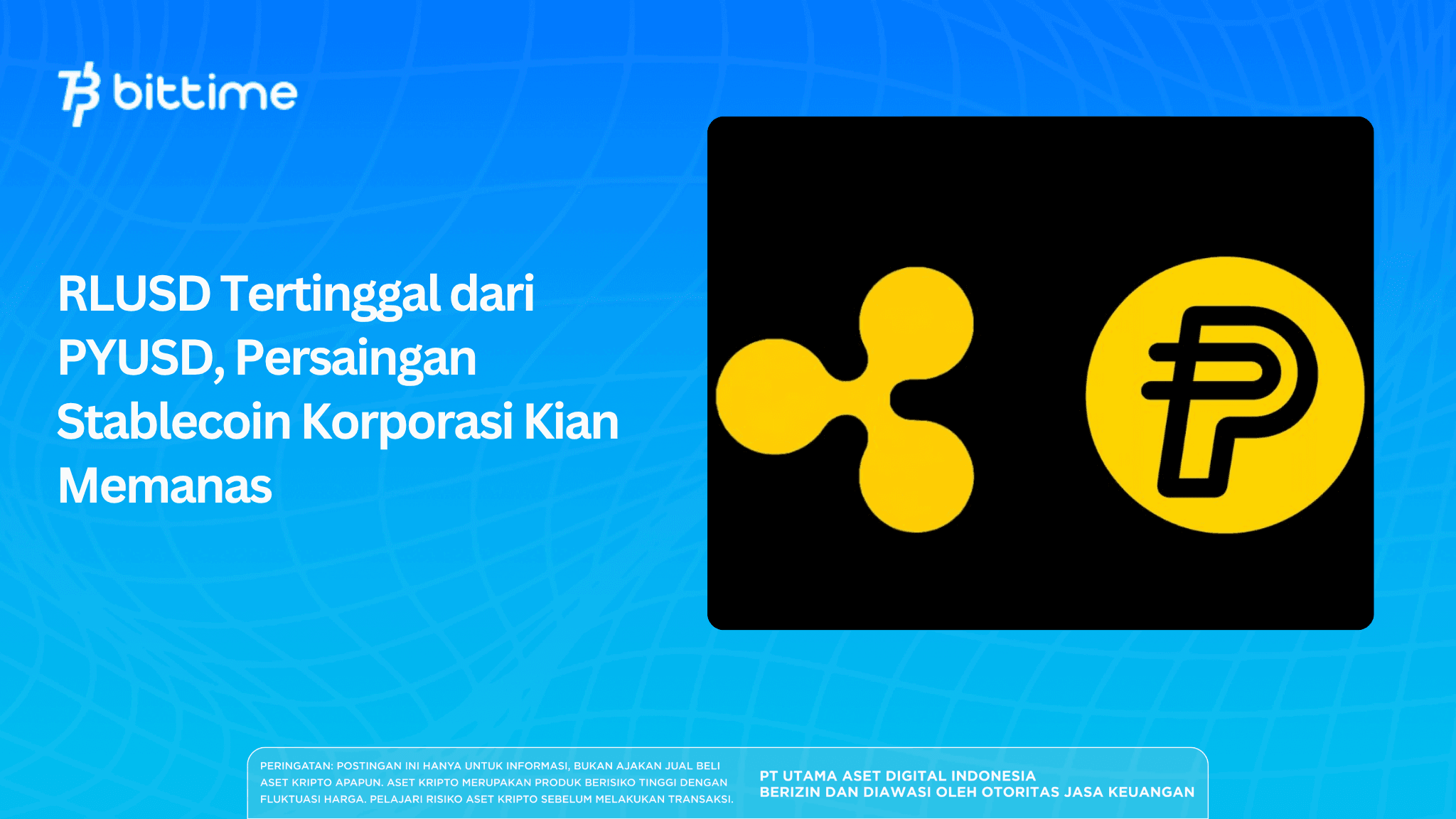 RLUSD Tertinggal dari PYUSD, Persaingan Stablecoin Korporasi Kian Memanas