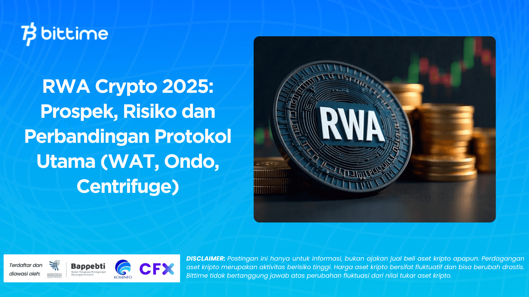 RWA Crypto 2025: Prospek, Risiko dan Perbandingan Protokol Utama (WAT, Ondo, Centrifuge)