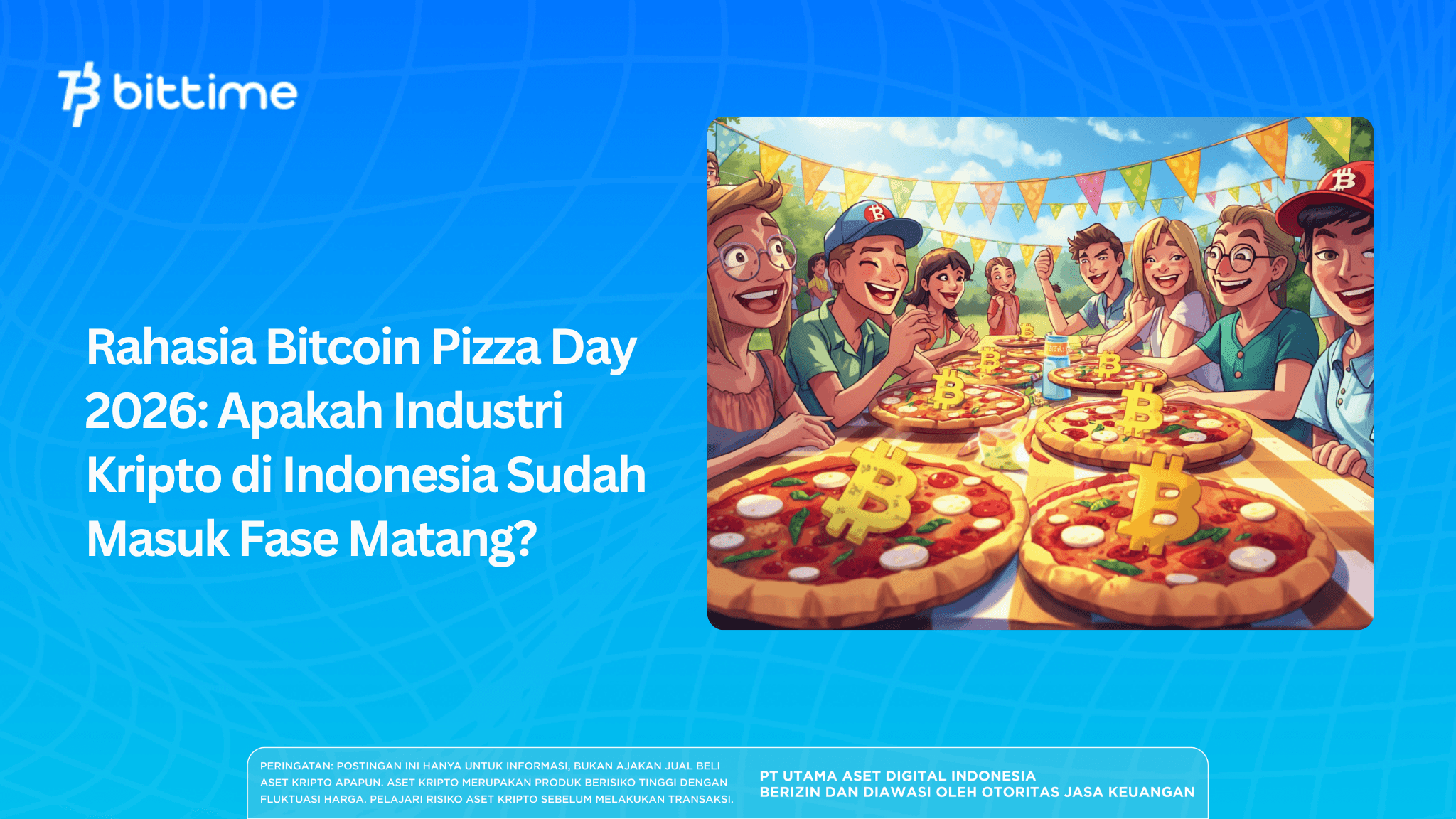 Rahasia Bitcoin Pizza Day 2026: Apakah Industri Kripto di Indonesia Sudah Masuk Fase Matang?