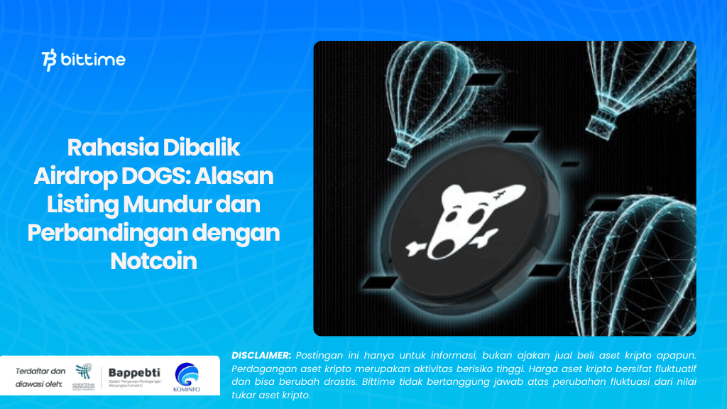 Rahasia Dibalik Airdrop DOGS Alasan Listing Mundur dan Perbandingan dengan Notcoin.png