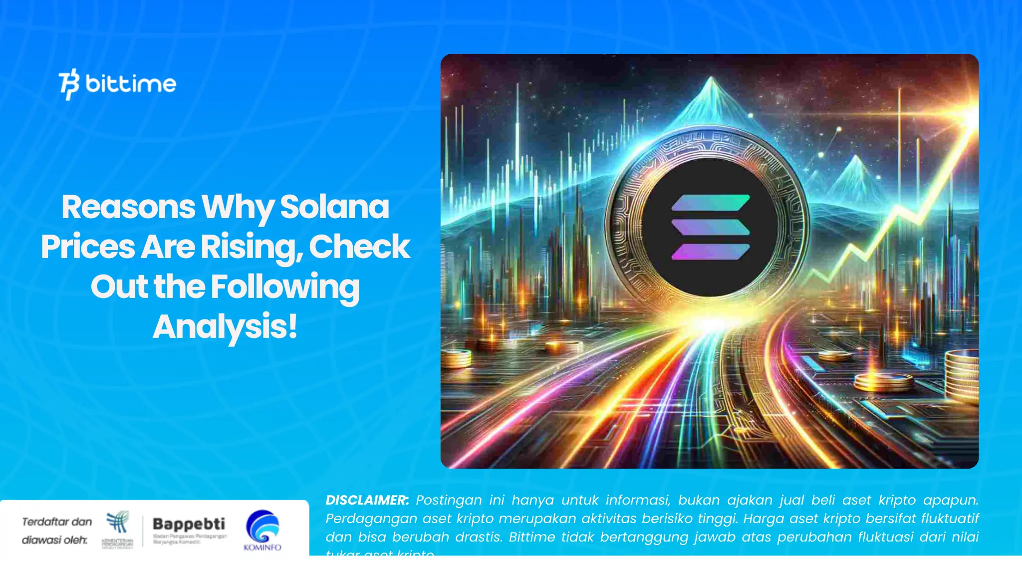 Reasons Why Solana Prices Are Rising, Check Out the Following Analysis!.webp