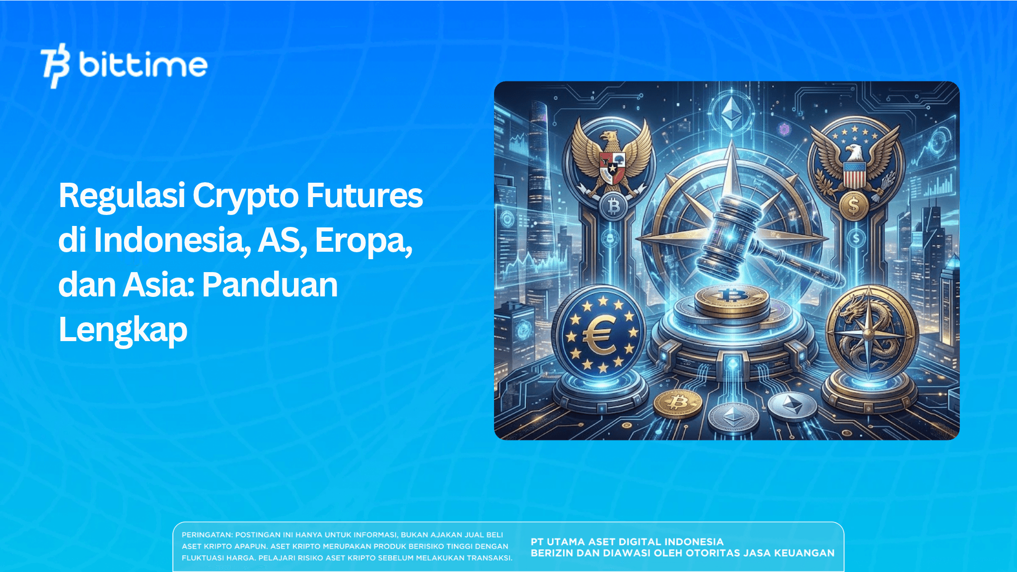 Regulasi Crypto Futures di Indonesia, AS, Eropa, dan Asia: Panduan Lengkap