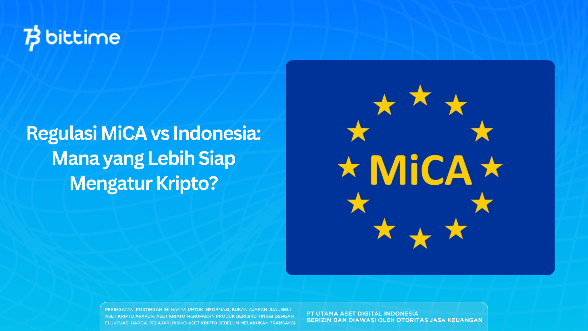 Regulasi MiCA vs Indonesia: Mana yang Lebih Siap Mengatur Kripto?