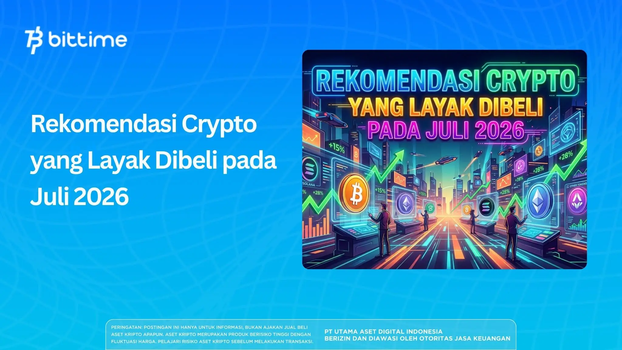 Rekomendasi Crypto yang Layak Dibeli pada Juli 2026