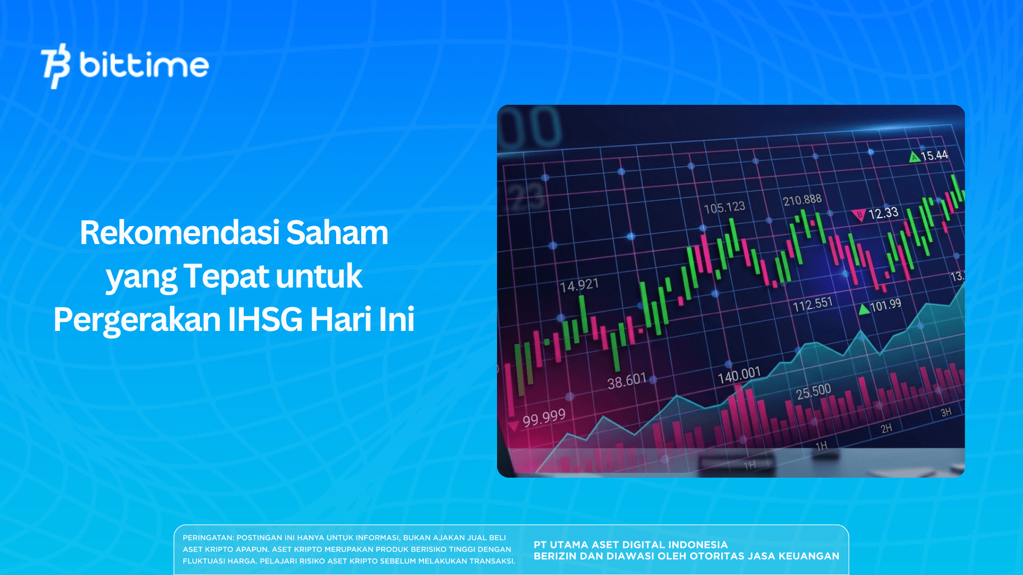 Rekomendasi Saham yang Tepat untuk Pergerakan IHSG Hari Ini