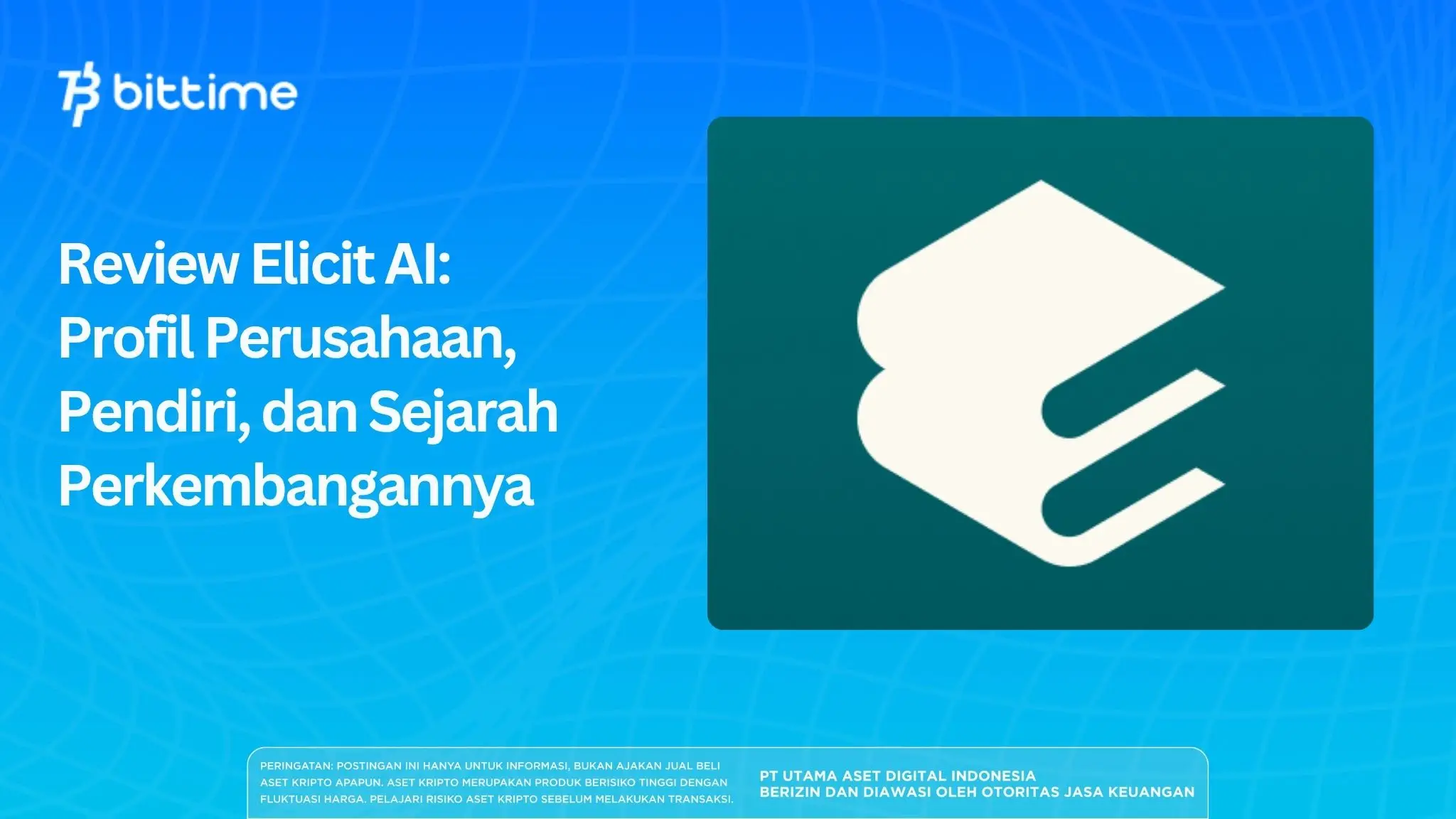 Review Elicit AI: Profil Perusahaan, Pendiri, dan Sejarah Perkembangannya