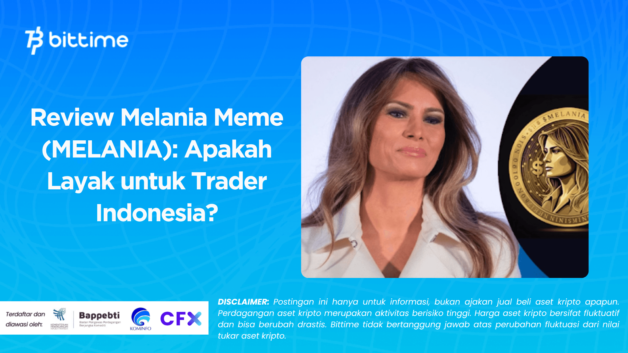 Review Melania Meme (MELANIA): Apakah Layak untuk Trader Indonesia?