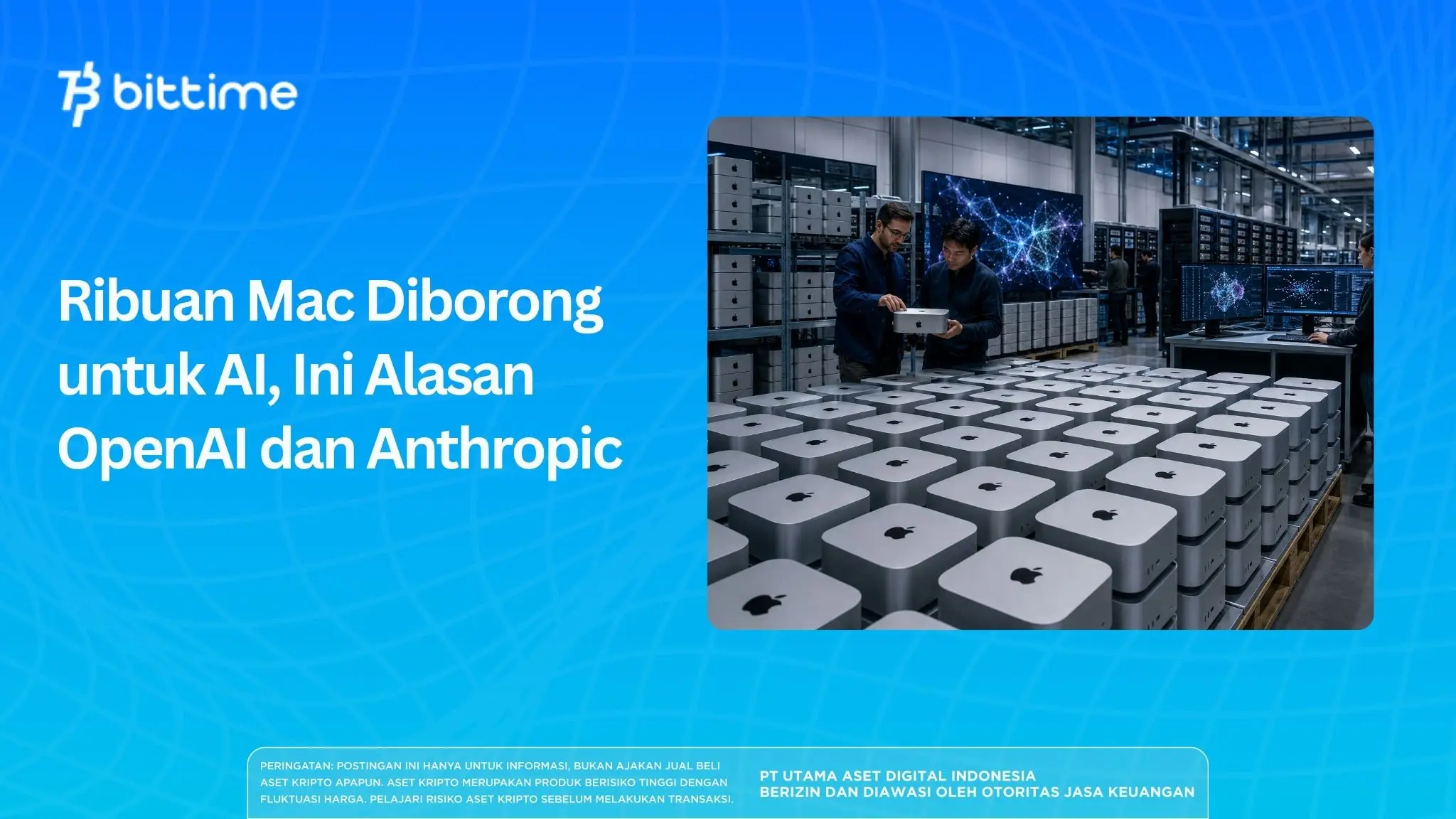Ribuan Mac Diborong untuk AI, Ini Alasan OpenAI dan Anthropic.webp