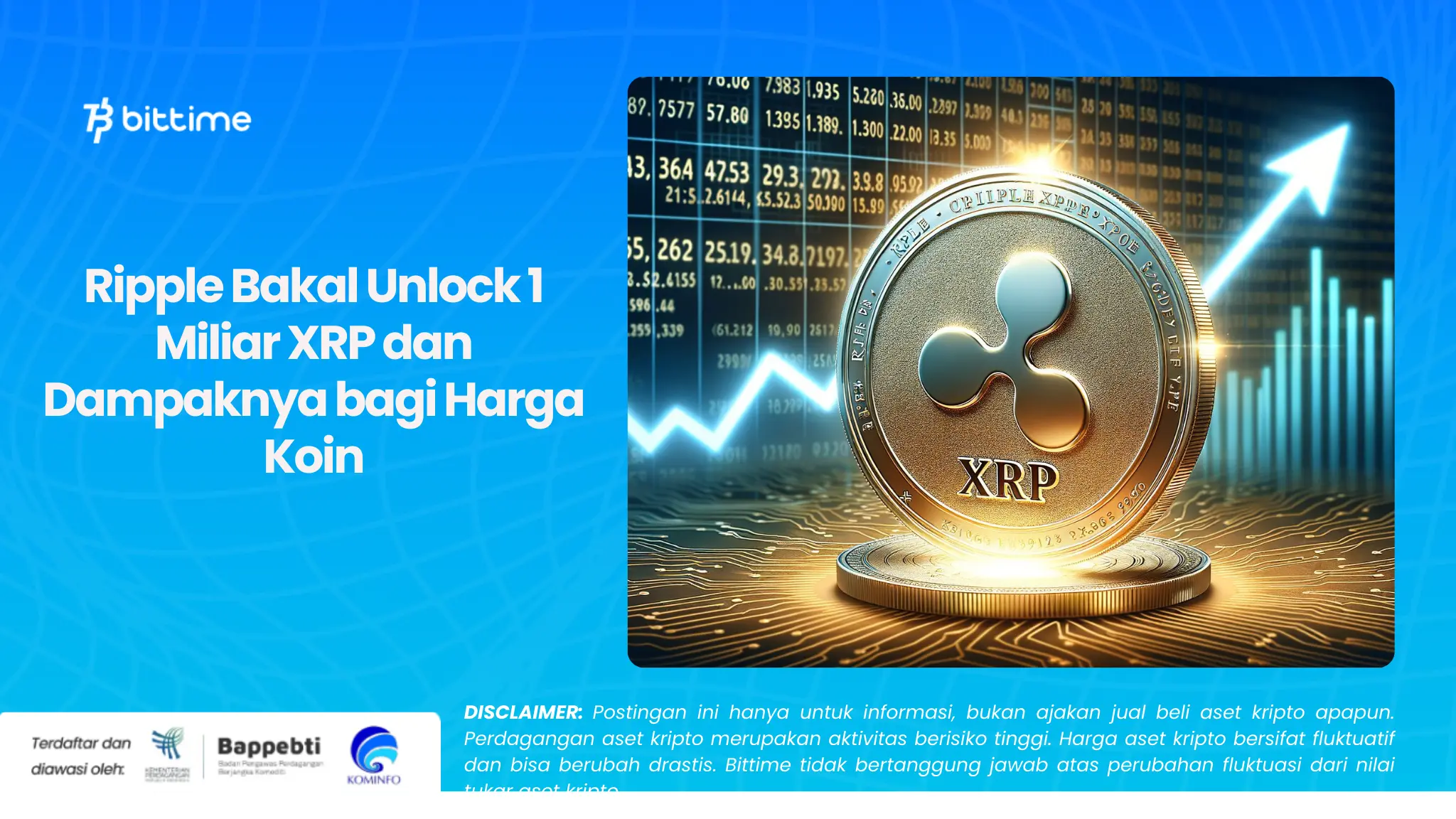 Ripple Bakal Unlock 1 Miliar XRP Dan Dampaknya Bagi Harga Koin