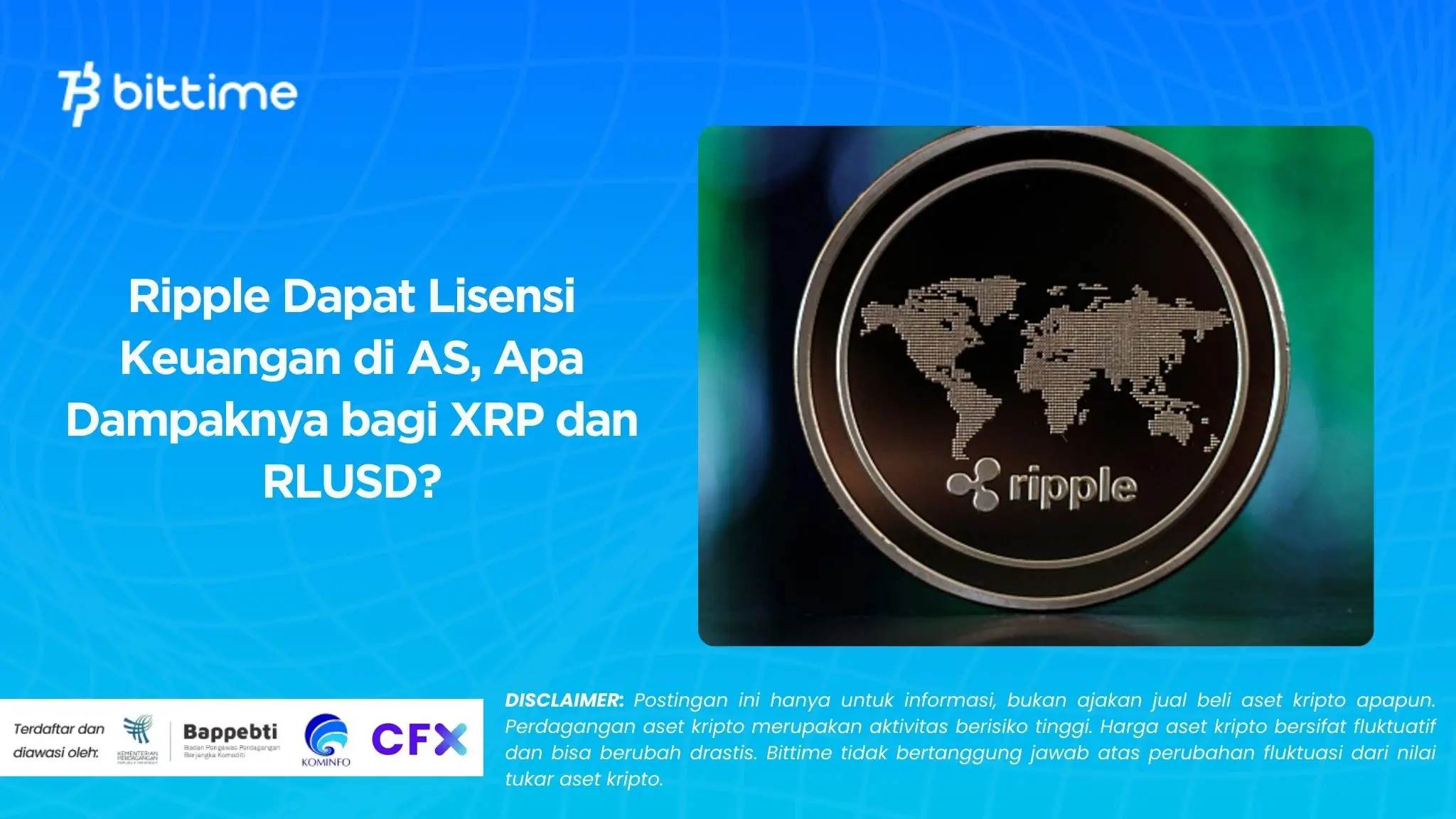 Ripple Dapat Lisensi Keuangan di AS, Apa Dampaknya bagi XRP dan RLUSD.