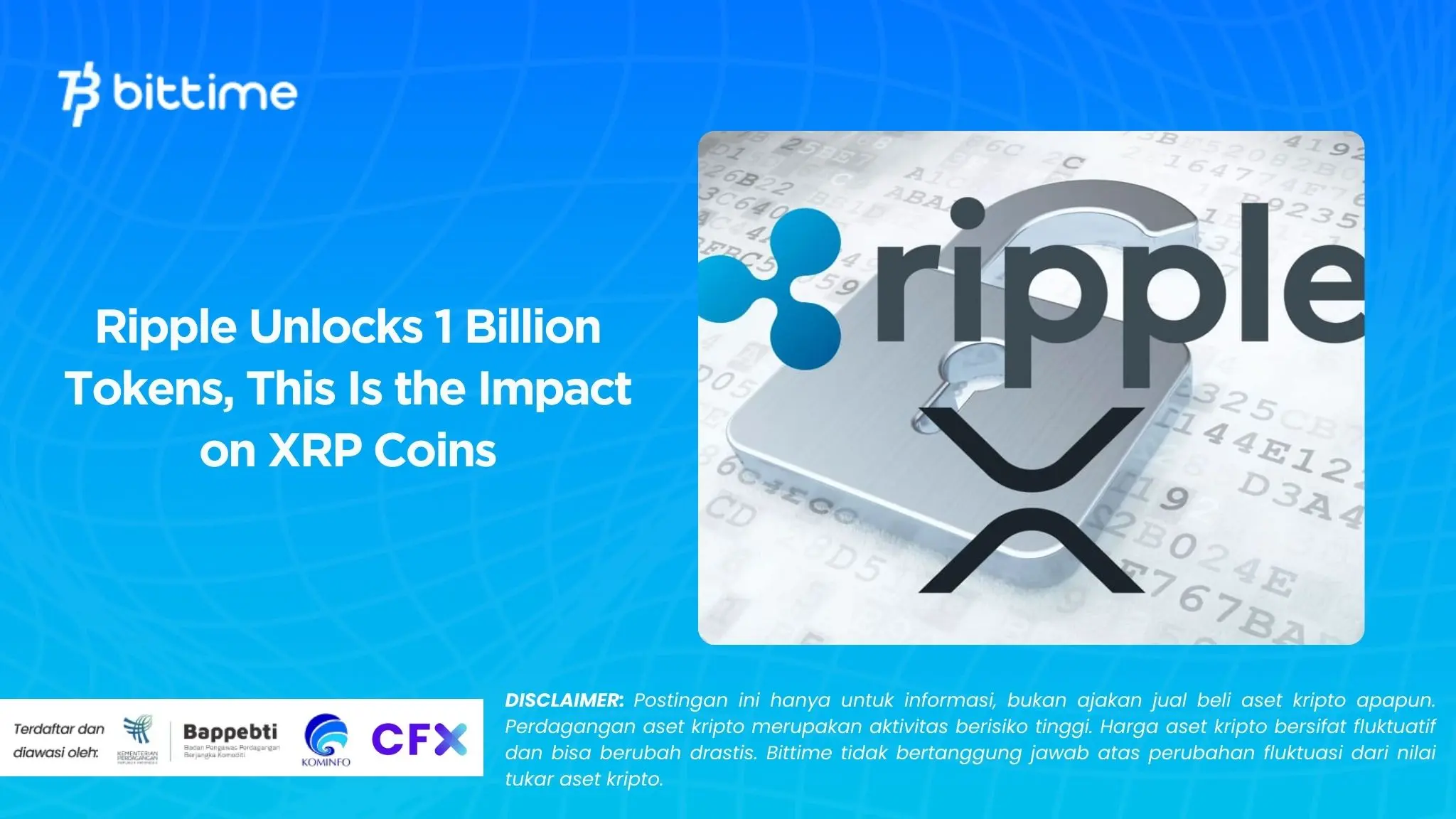 Ripple Unlocks 1 Billion Tokens, This Is the Impact on XRP Coins.