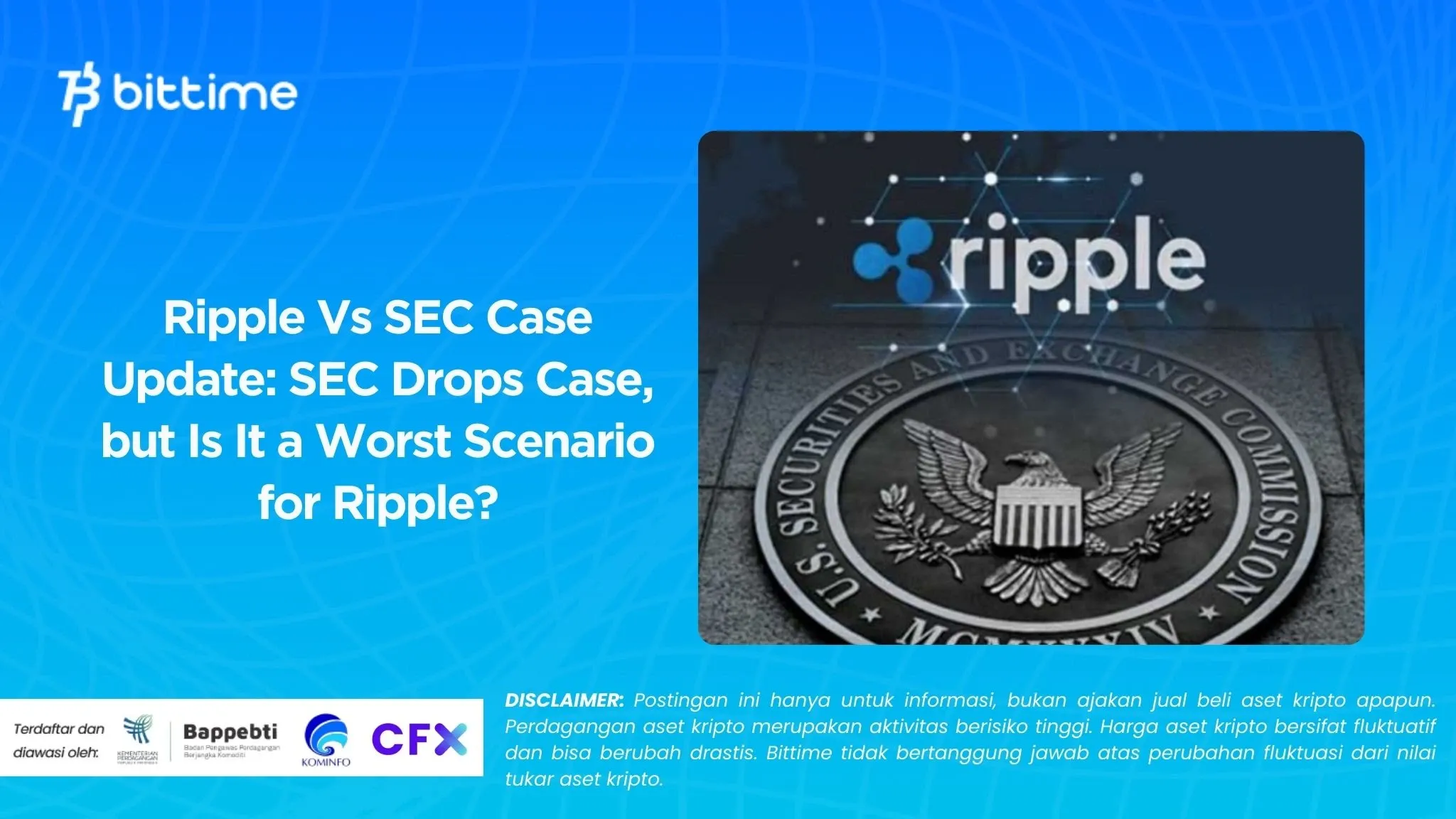 Ripple Vs SEC Case Update SEC Drops Case, but Is It a Worst Scenario for Ripple