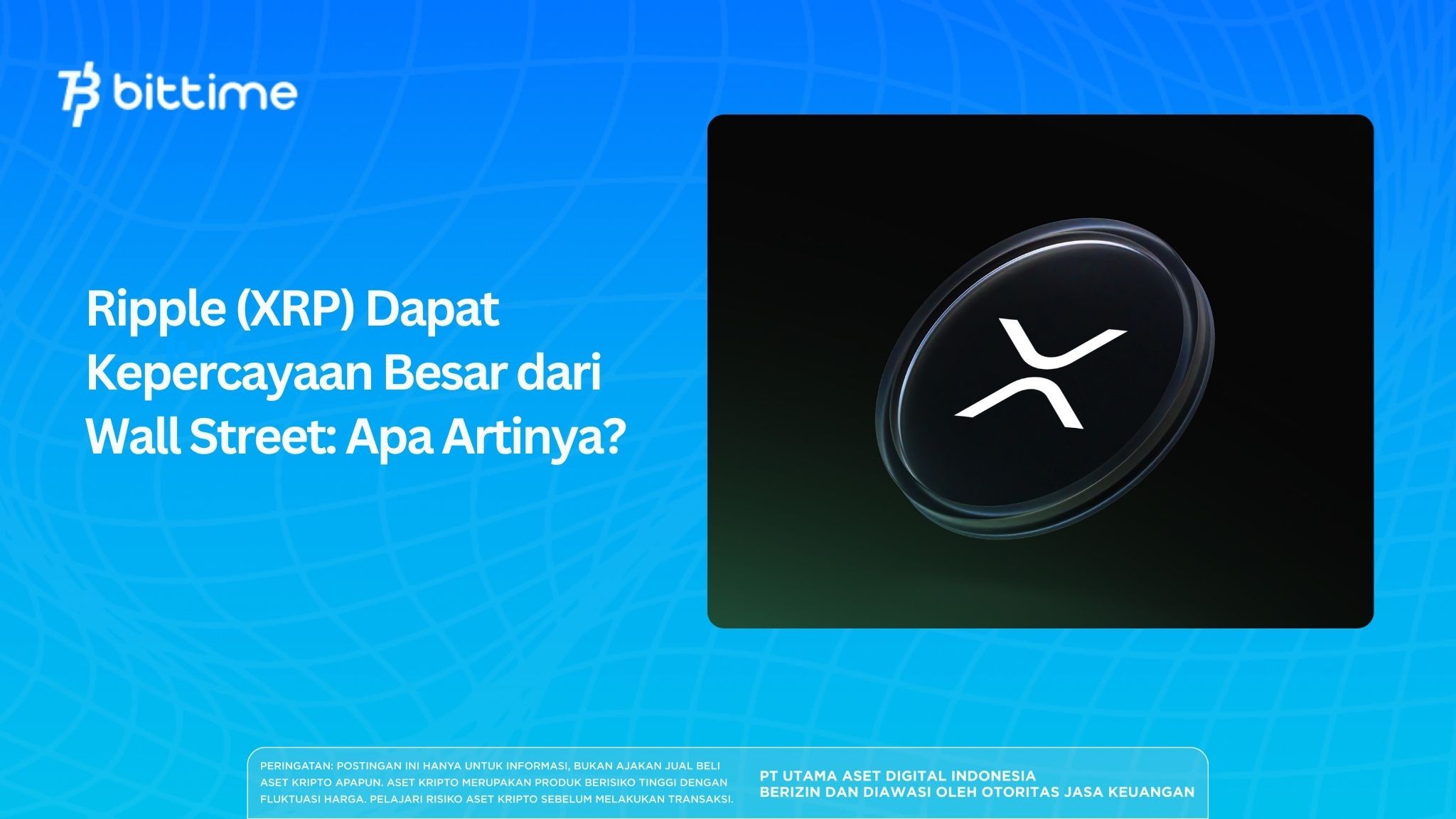 Ripple (XRP) Dapat Kepercayaan Besar dari Wall Street: Apa Artinya?