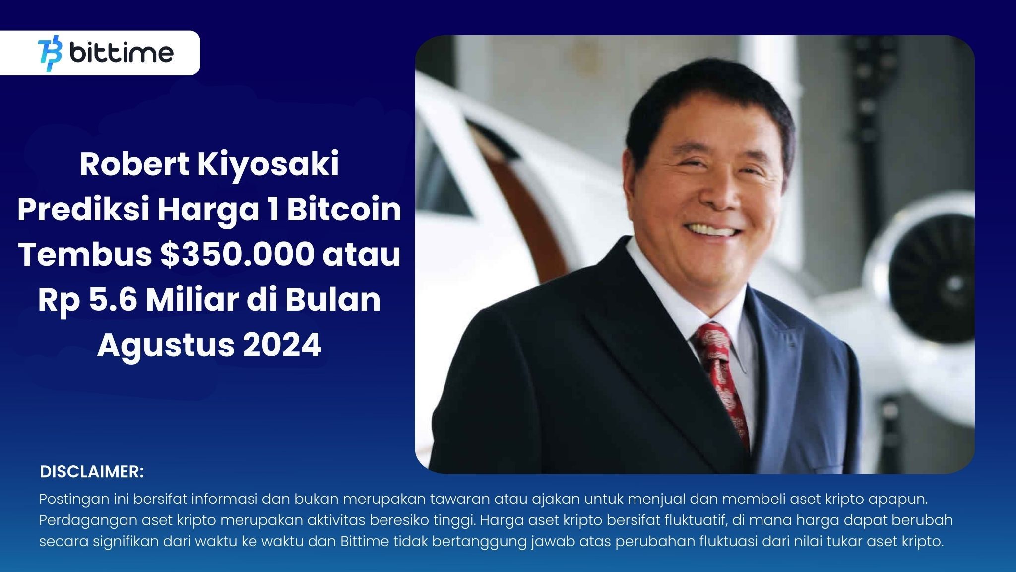 Robert Kiyosaki Prediksi Harga 1 Bitcoin Tembus $350.000 atau Rp 5.6 Miliar di Bulan Agustus 2024.jpg