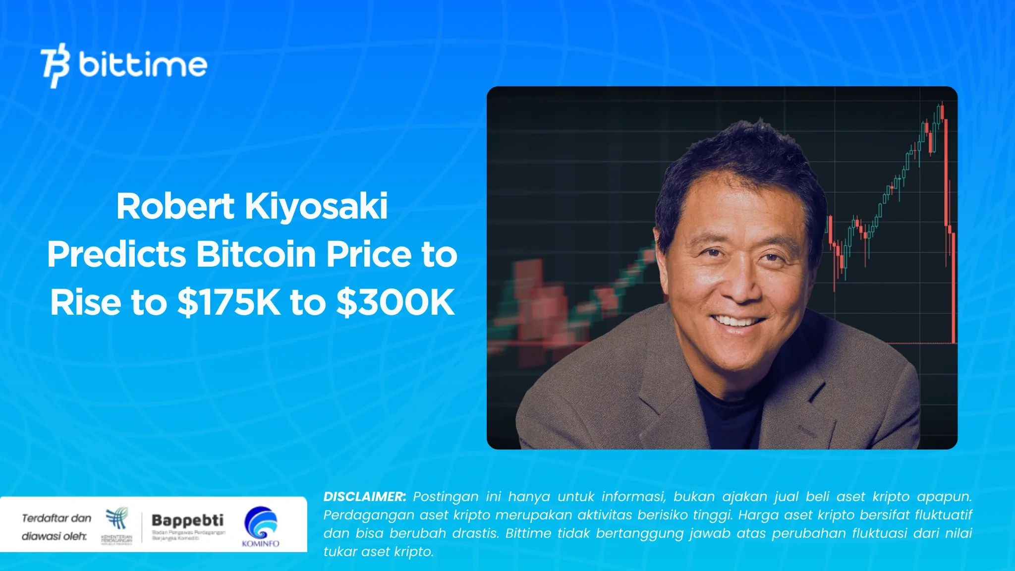 Robert Kiyosaki Prediksi Harga Bitcoin Naik ke $175K Hingga $300K
