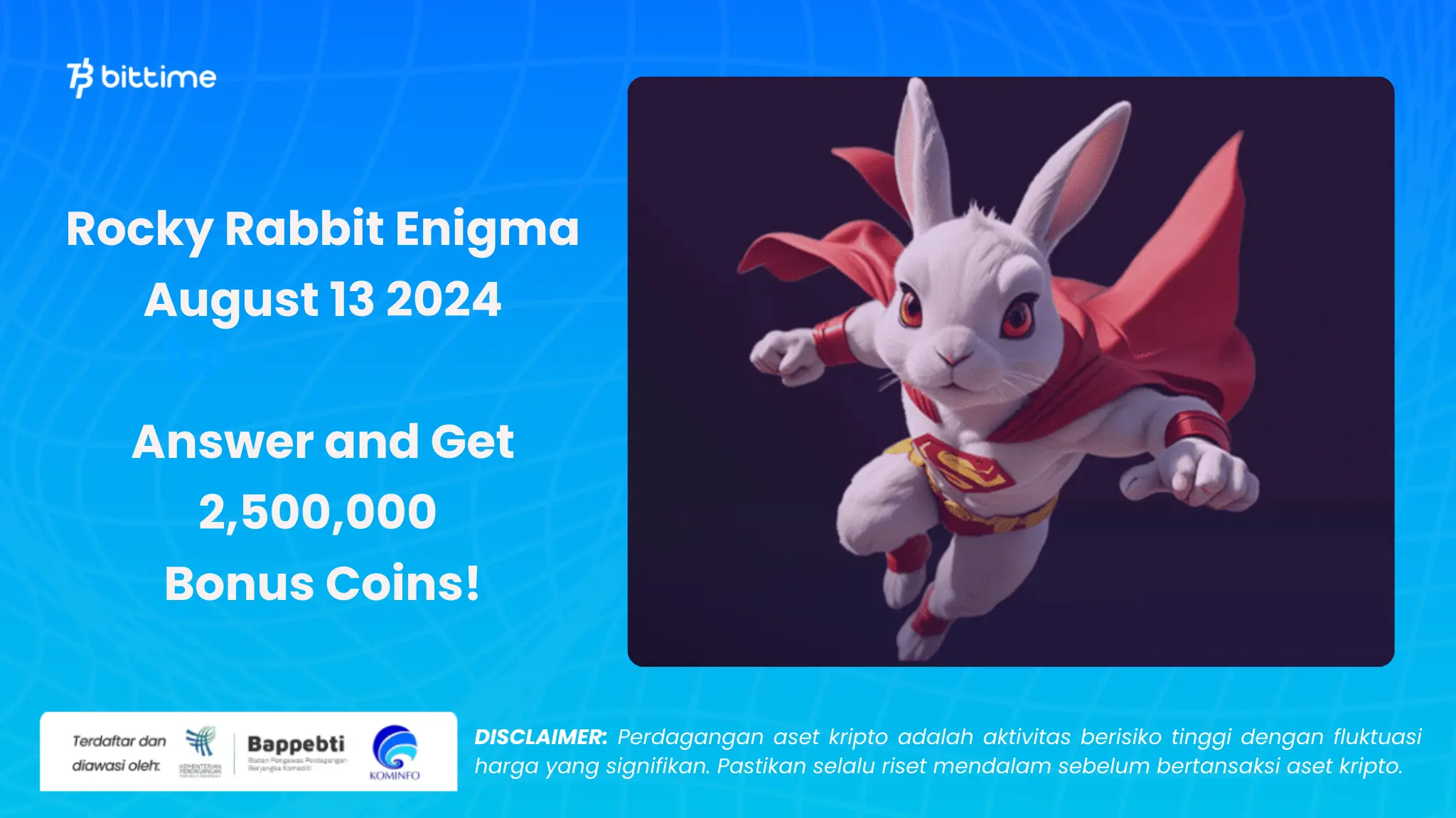 Rocky Rabbit Enigma 13 Agustus - Bittime