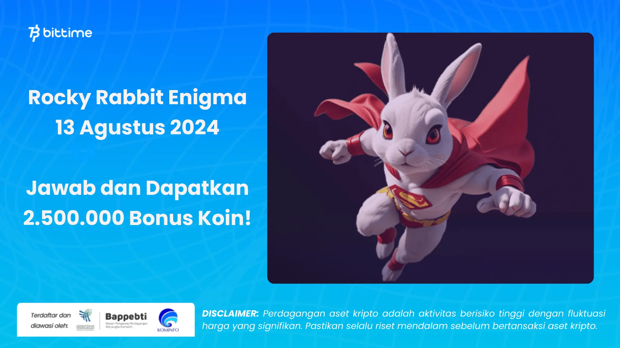 Rocky Rabbit Enigma 13 Agustus - Bittime