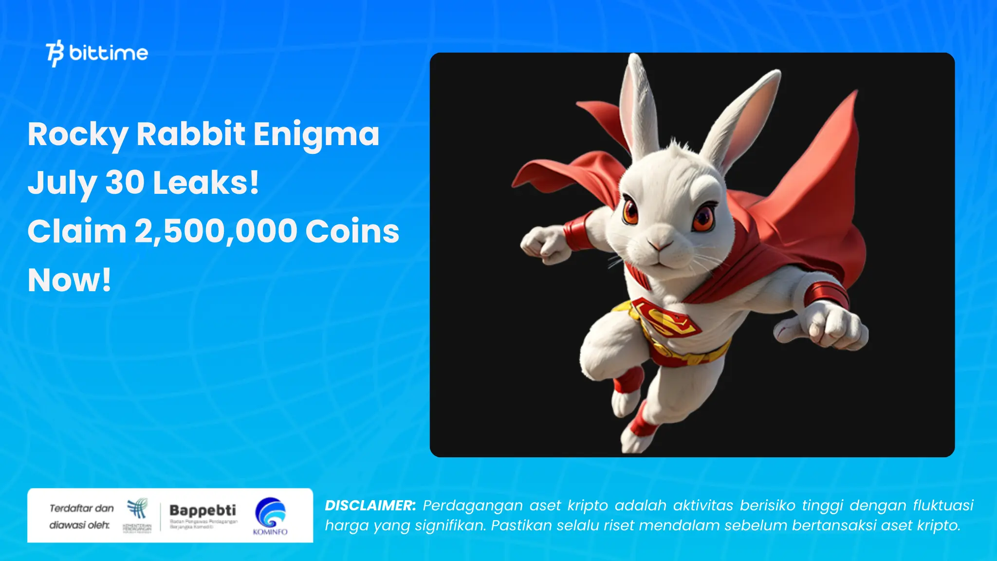 Rocky Rabbit Enigma 30 Juli - Bittime