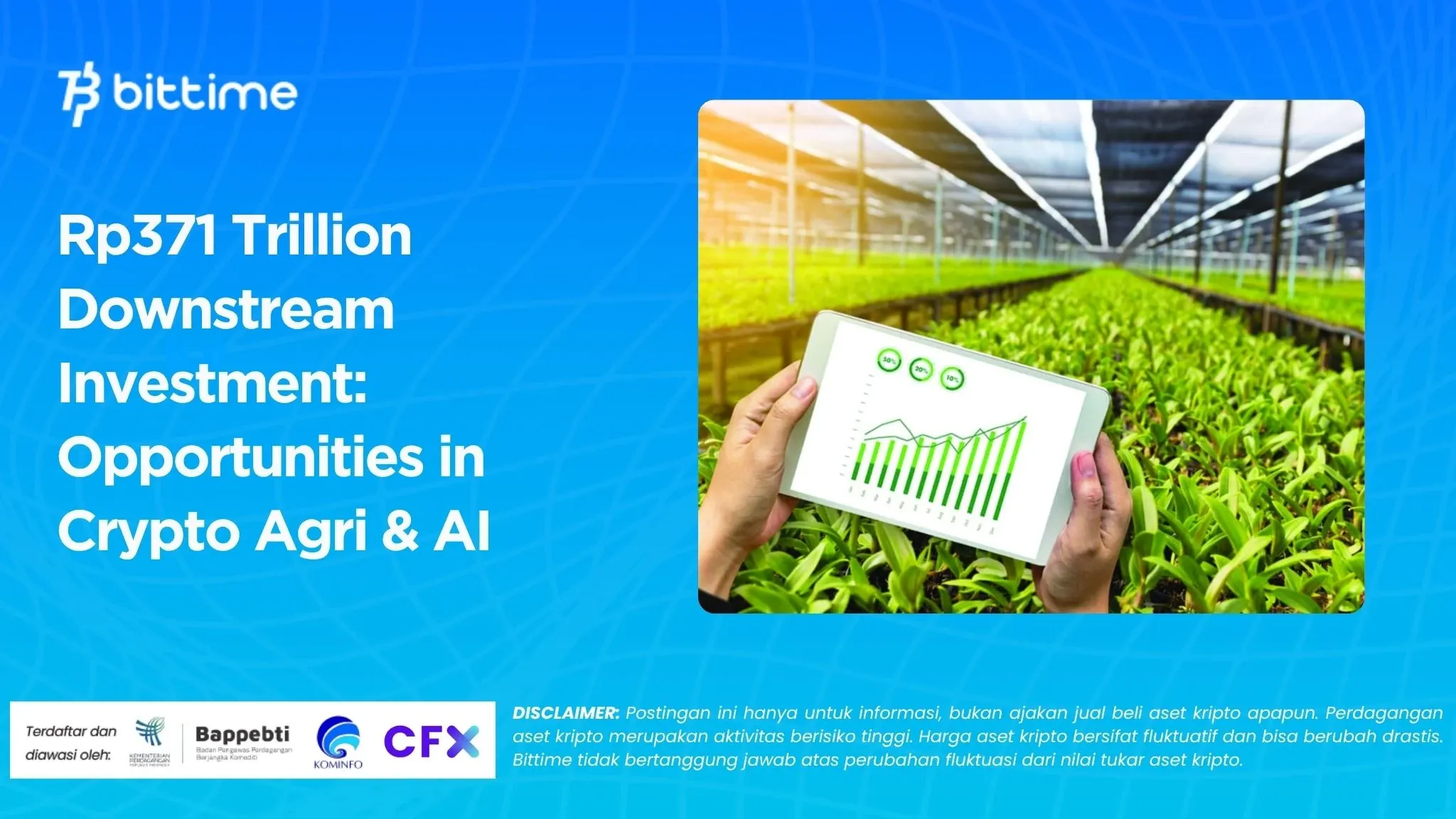 Rp371 Trillion Downstream Investment: Opportunities in Crypto Agri & AI