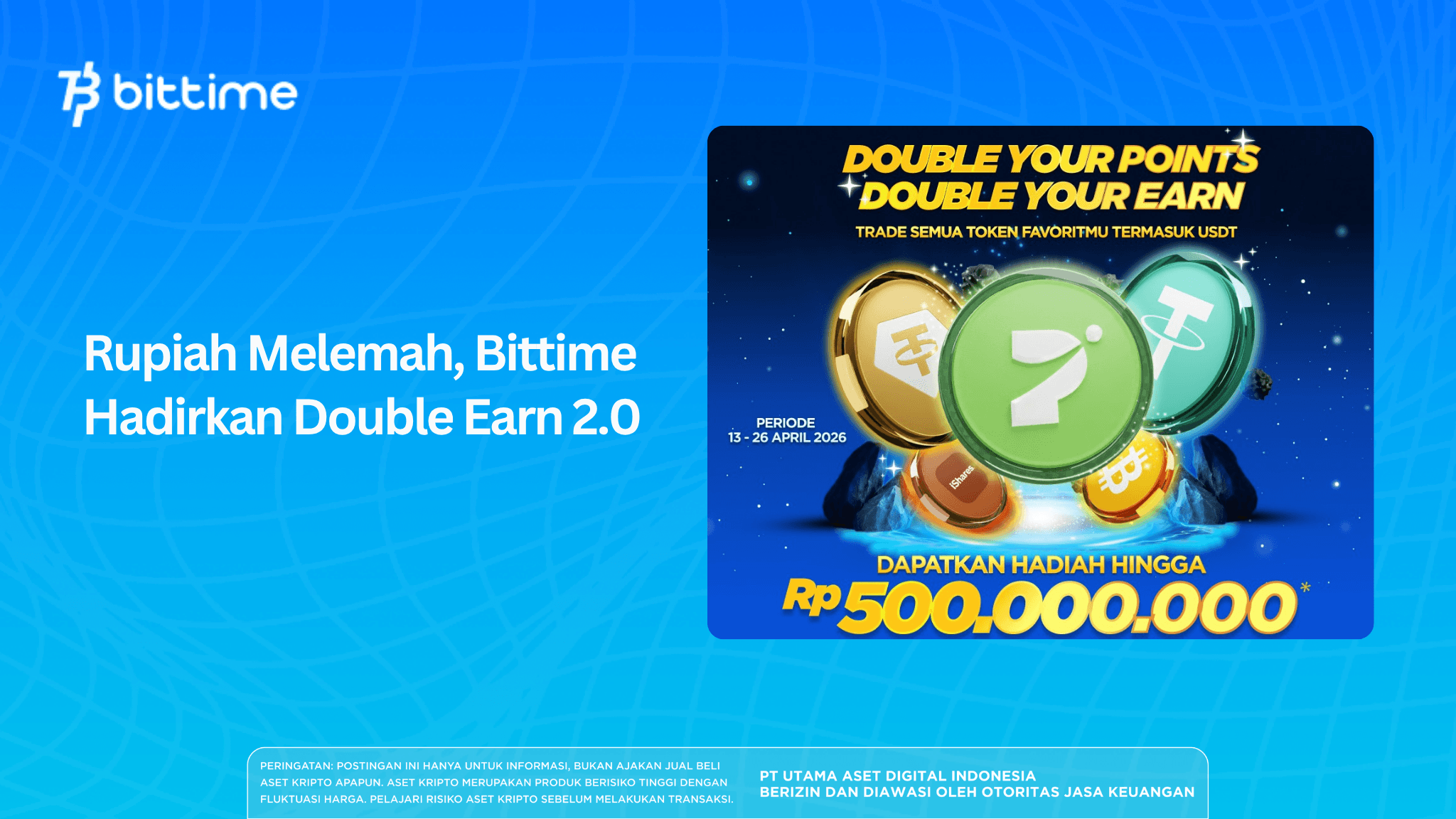 Rupiah Weakens, Bittime Introduces Double Earn 2.0