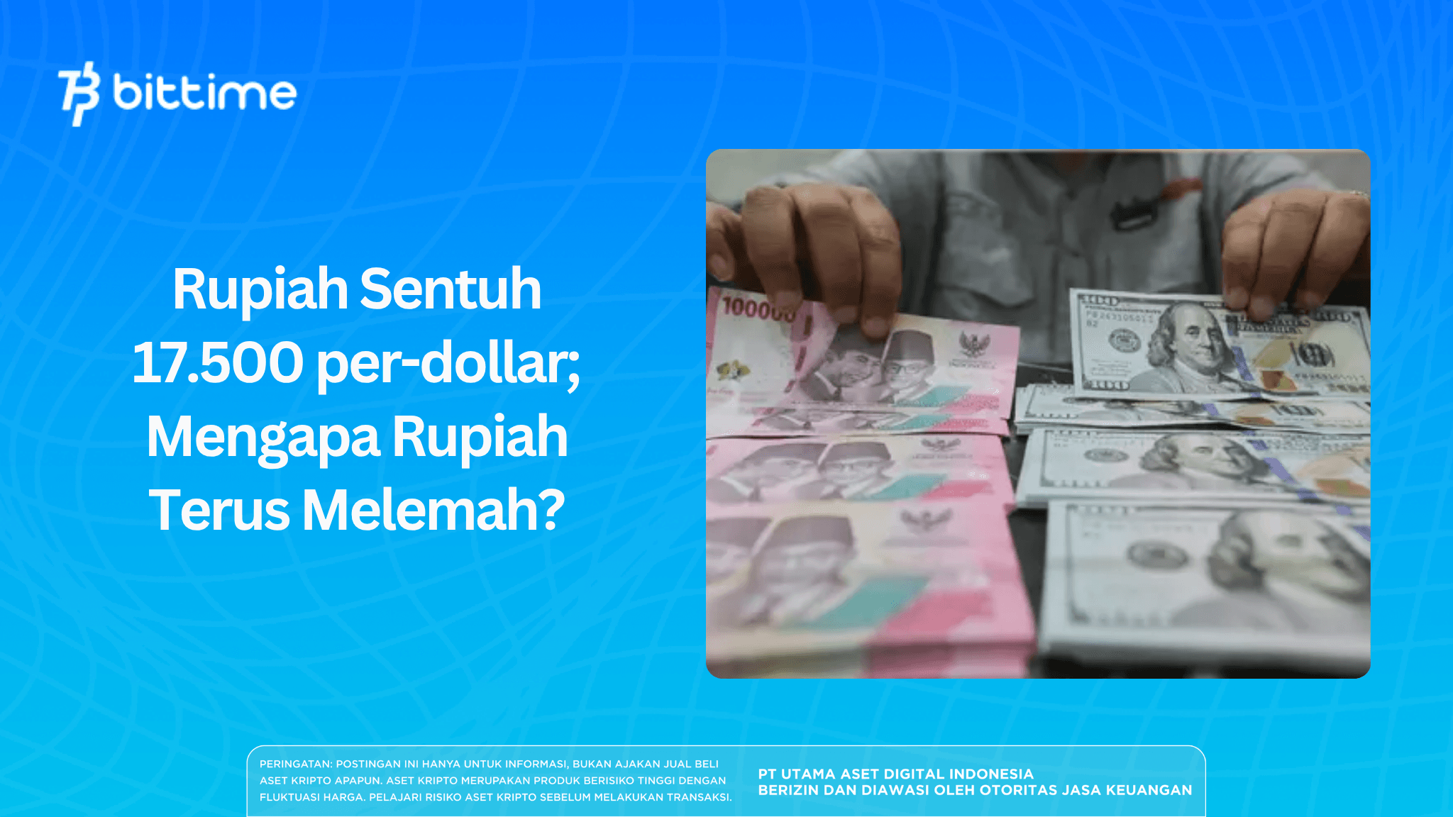 The Rupiah Hits 17,500 per Dollar; Why Is the Rupiah Continuing to Weaken?