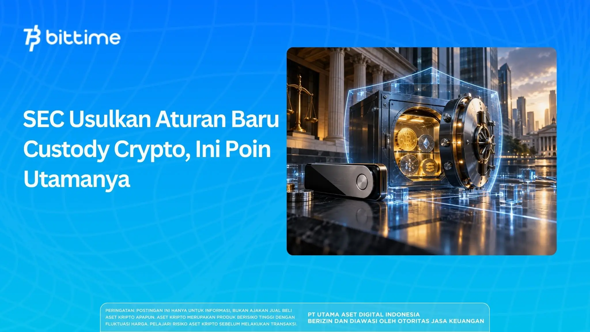 SEC Usulkan Aturan Baru Custody Crypto, Ini Poin Utamanya