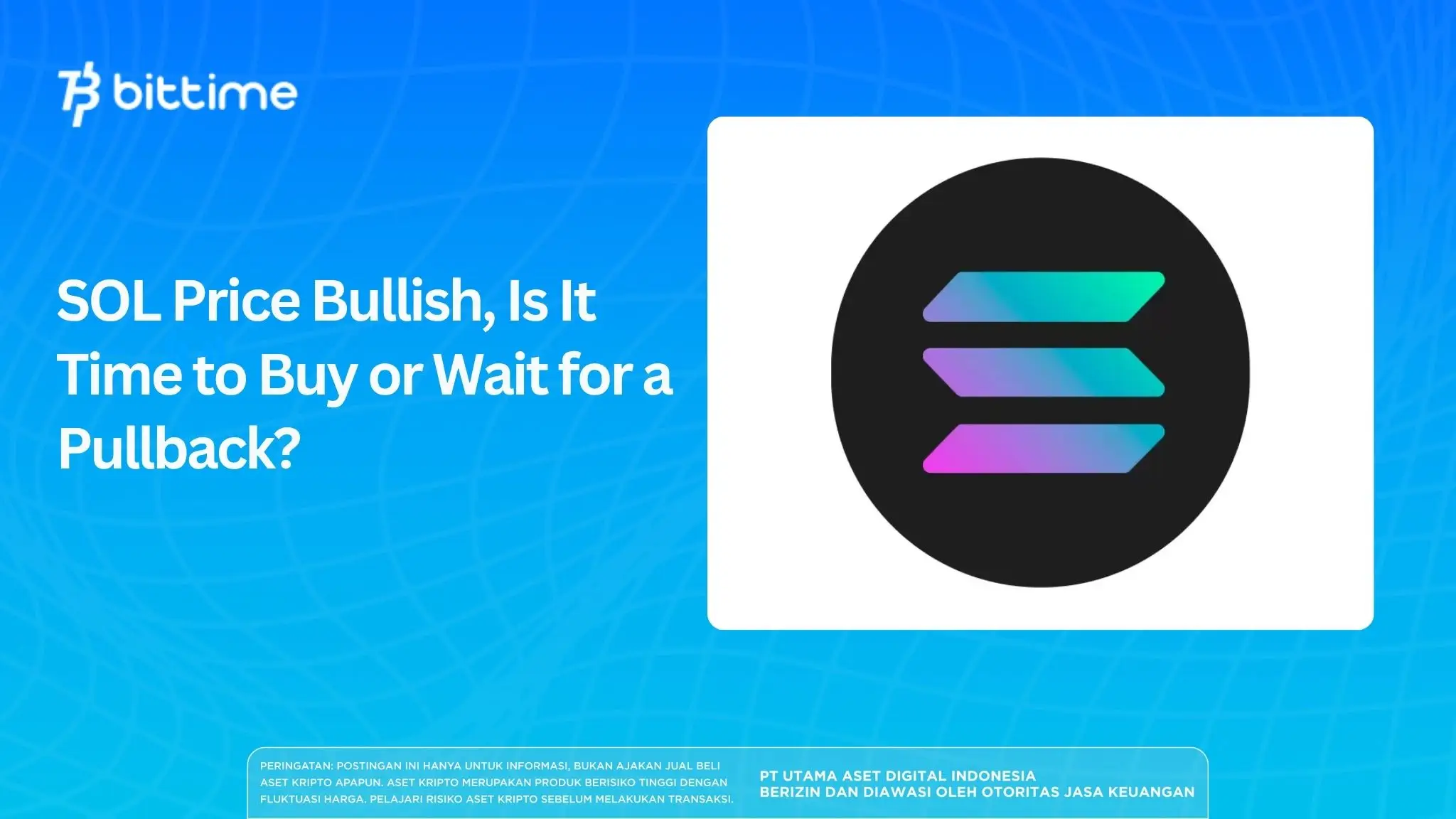 SOL Price Bullish, Is It Time to Buy or Wait for a Pullback?
