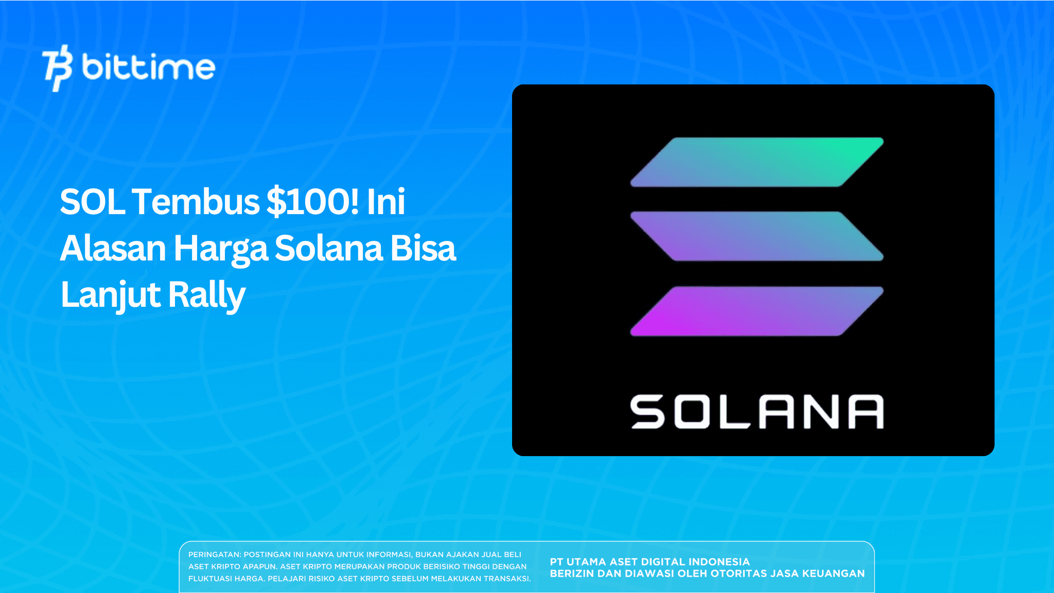 SOL Tembus $100! Ini Alasan Harga Solana Bisa Lanjut Rally