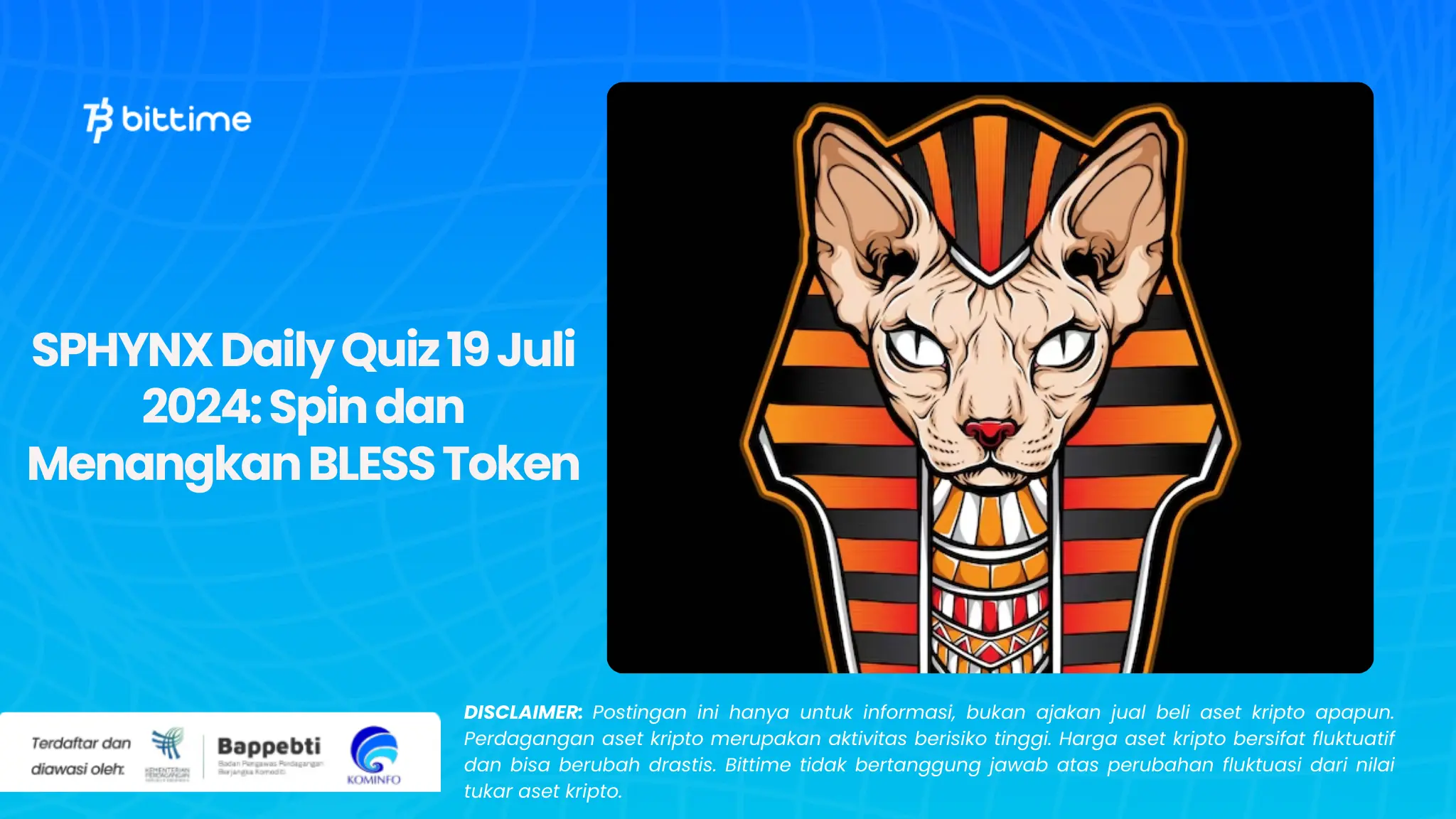 SPHYNX Daily Quiz 19 Juli 2024: Spin dan Menangkan BLESS Token