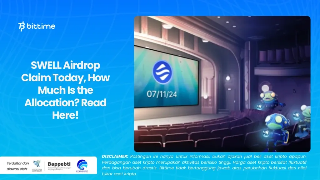 SWELL Airdrop Claim Today, How Much Is the Allocation Read Here!