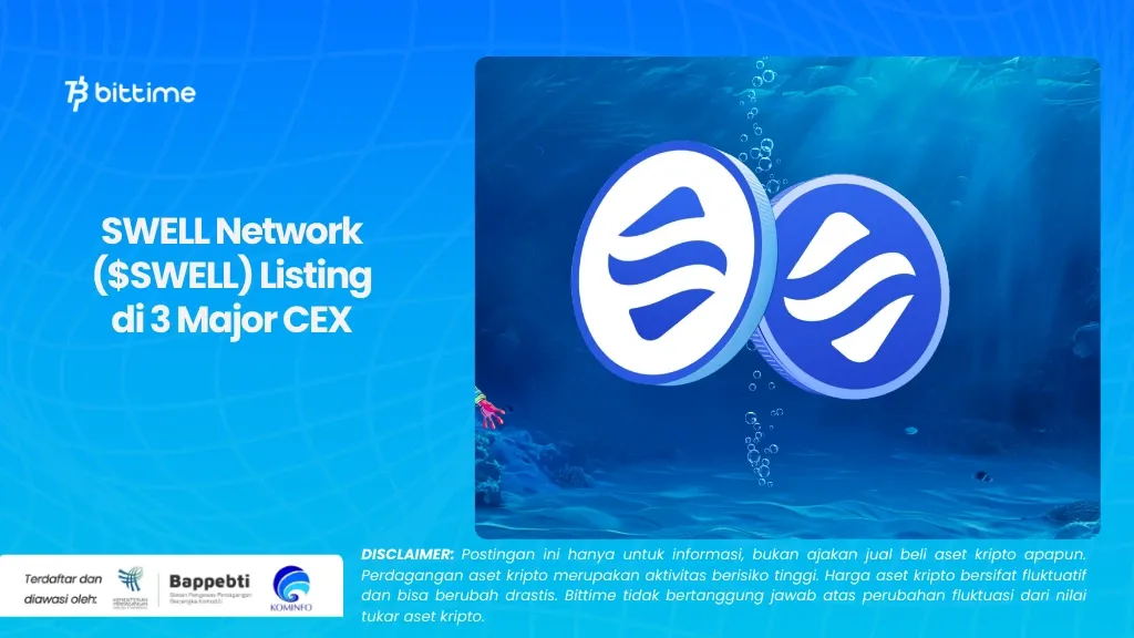 SWELL Network ($SWELL) Listing di 3 Major CEX
