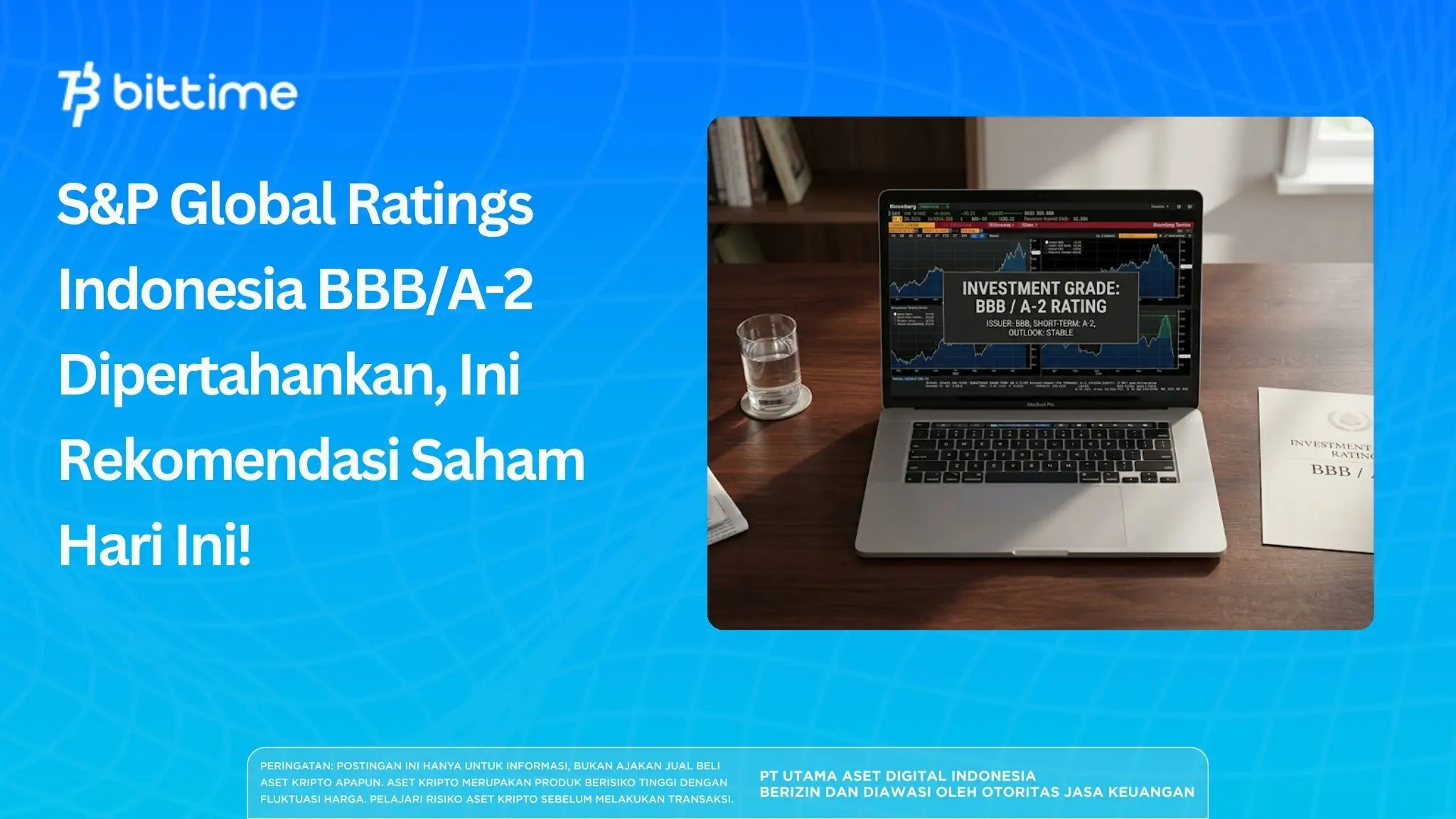 S&P Global Ratings Indonesia BBBA-2 Dipertahankan, Ini Rekomendasi Saham Hari Ini!.webp