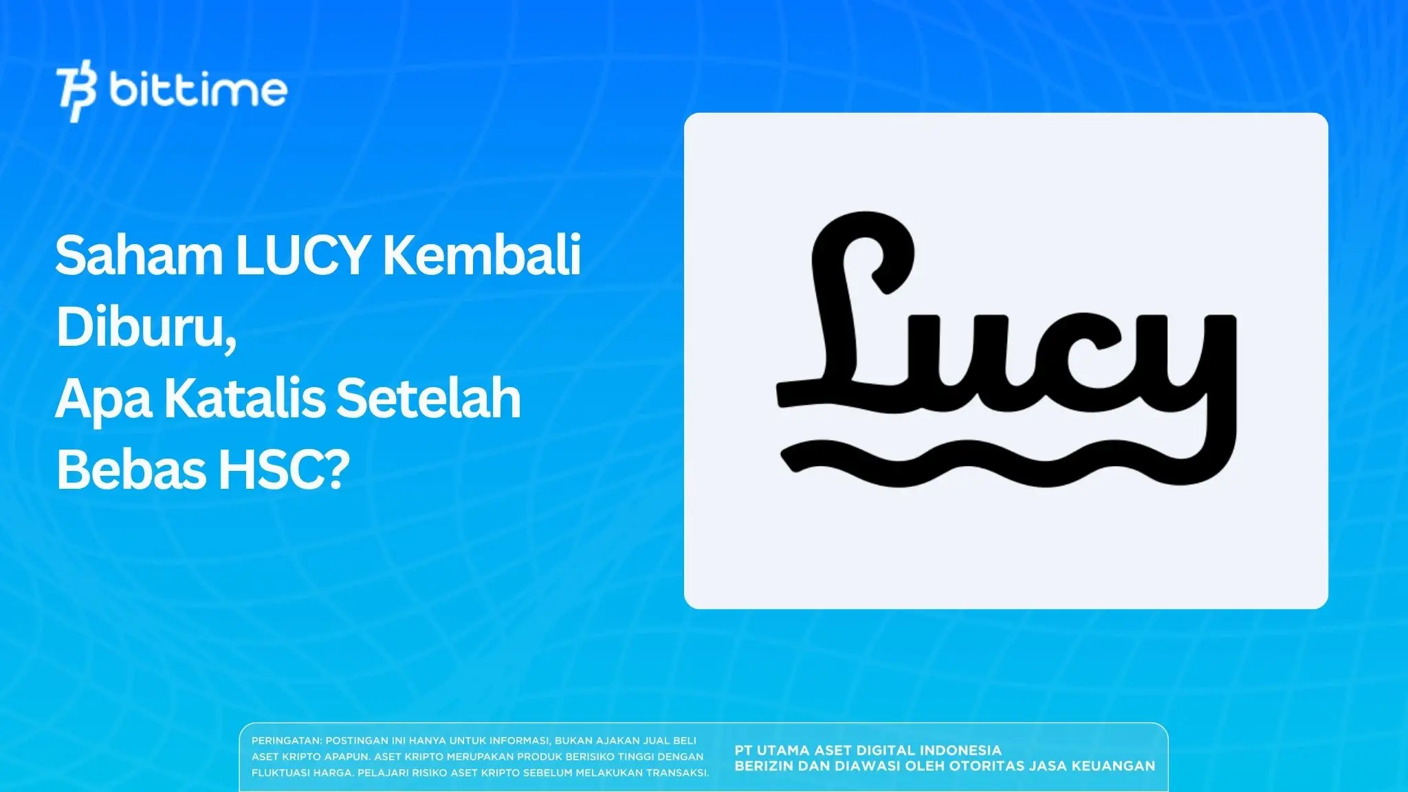 Saham LUCY Kembali Diburu, Apa Katalis Setelah Bebas HSC?