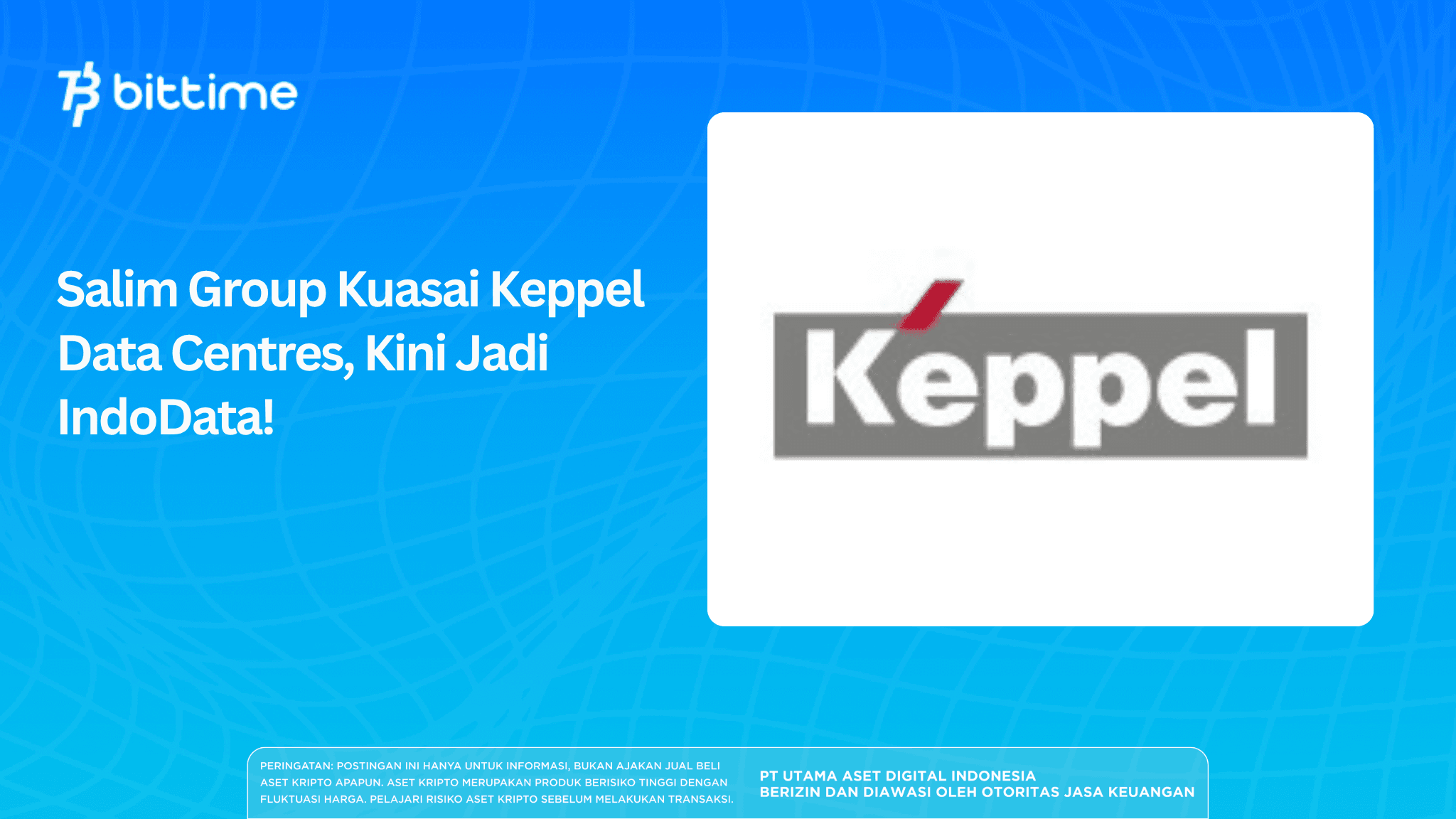 Salim Group Kuasai Keppel Data Centres, Kini Jadi IndoData!