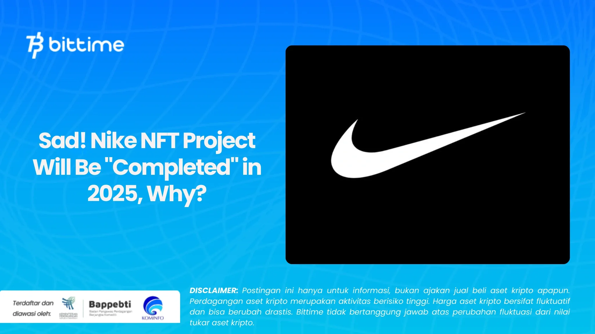 Sedih! Proyek NFT Nike Bakal Rampung di 2025, Kenapa.webp