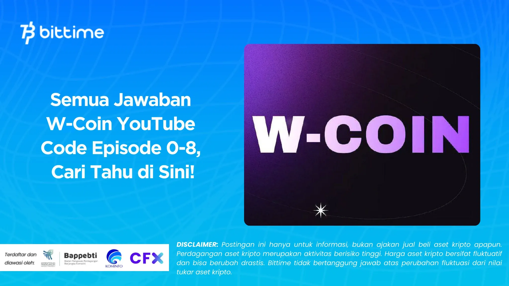 Semua Jawaban W-Coin YouTube Code Episode 0-8, Cari Tahu di Sini!